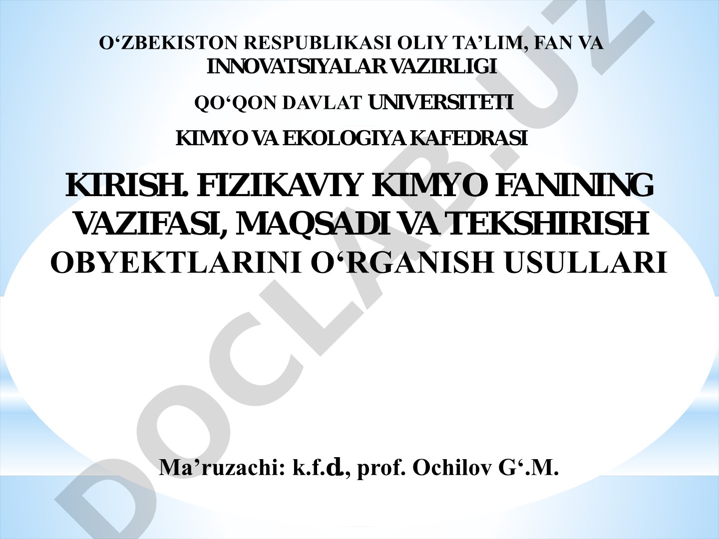 Fizikaviy kimyo fanining vazifasi, maqsadi va tekshirish obyektlarini o‘rganish usullari