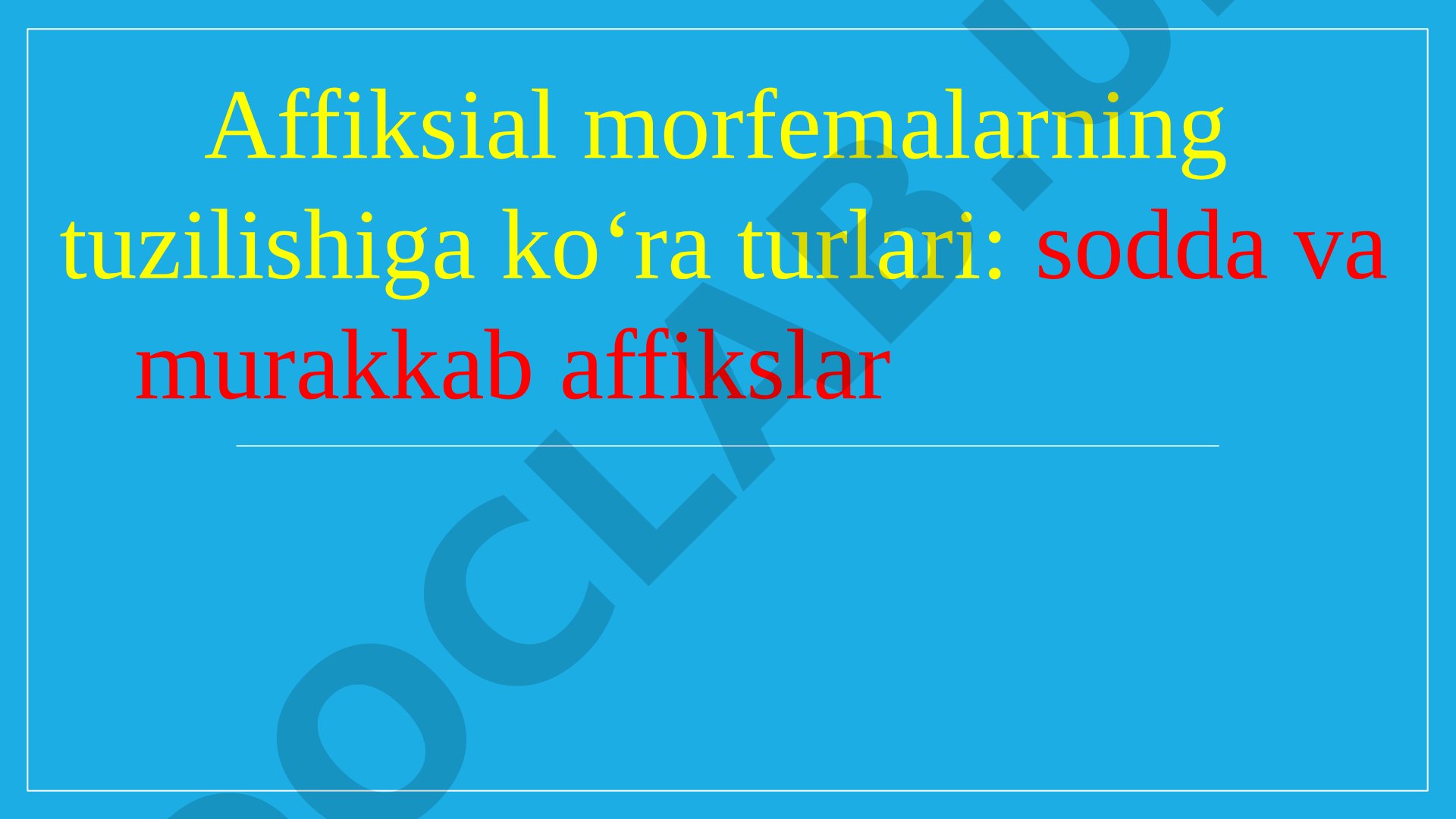 Affiksial morfemalarning tuzilishiga ko‘ra turlari: sodda va murakkab affikslar