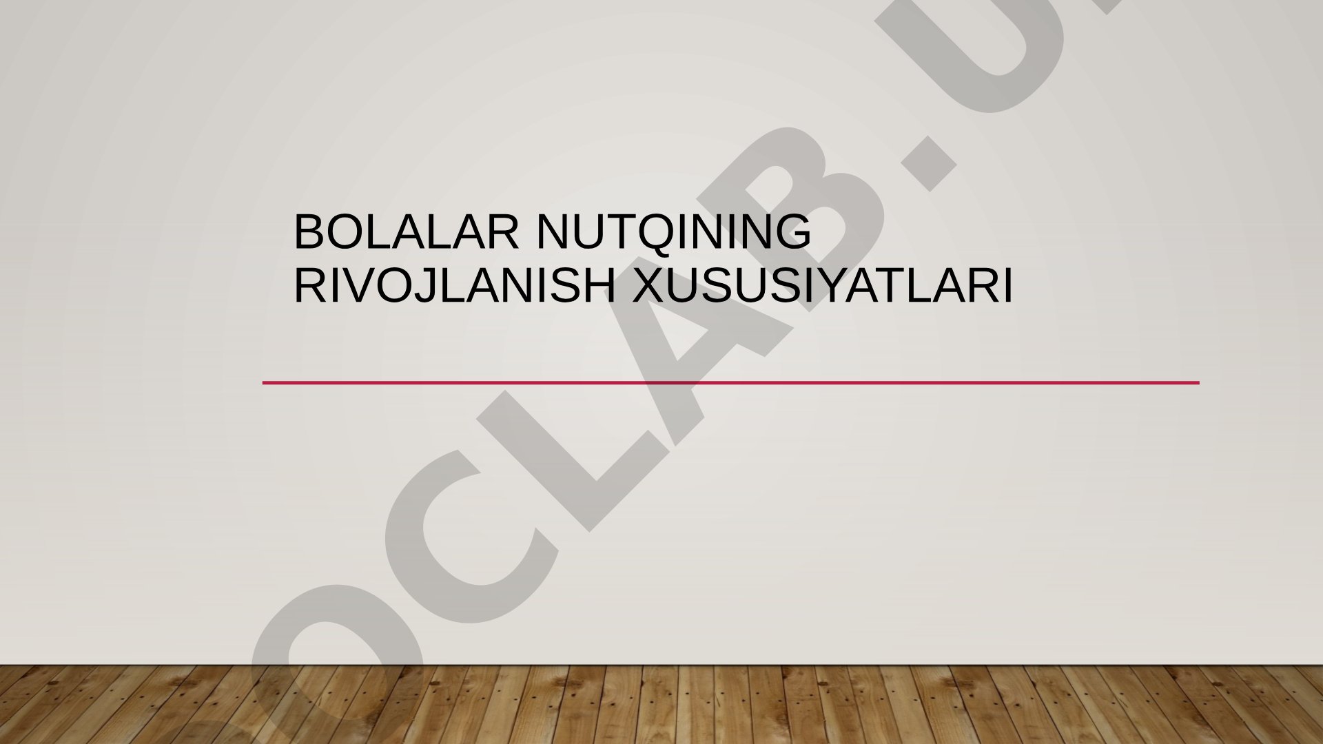 Bolalar nutqining rivojlanish xususiyatlari
