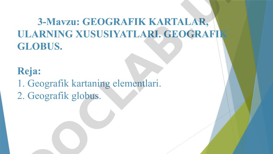 Geografik kartalar, ularning xususiyatlari va geografik globus