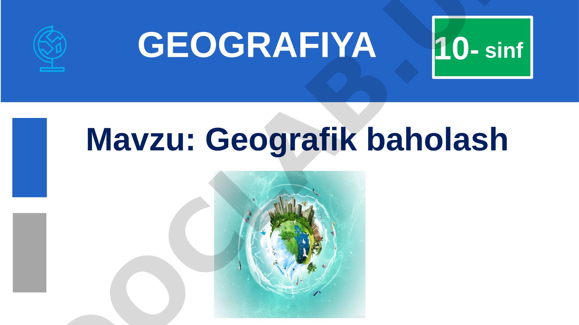 Geografik baholash 10- sinf GEOGRAFIYA
