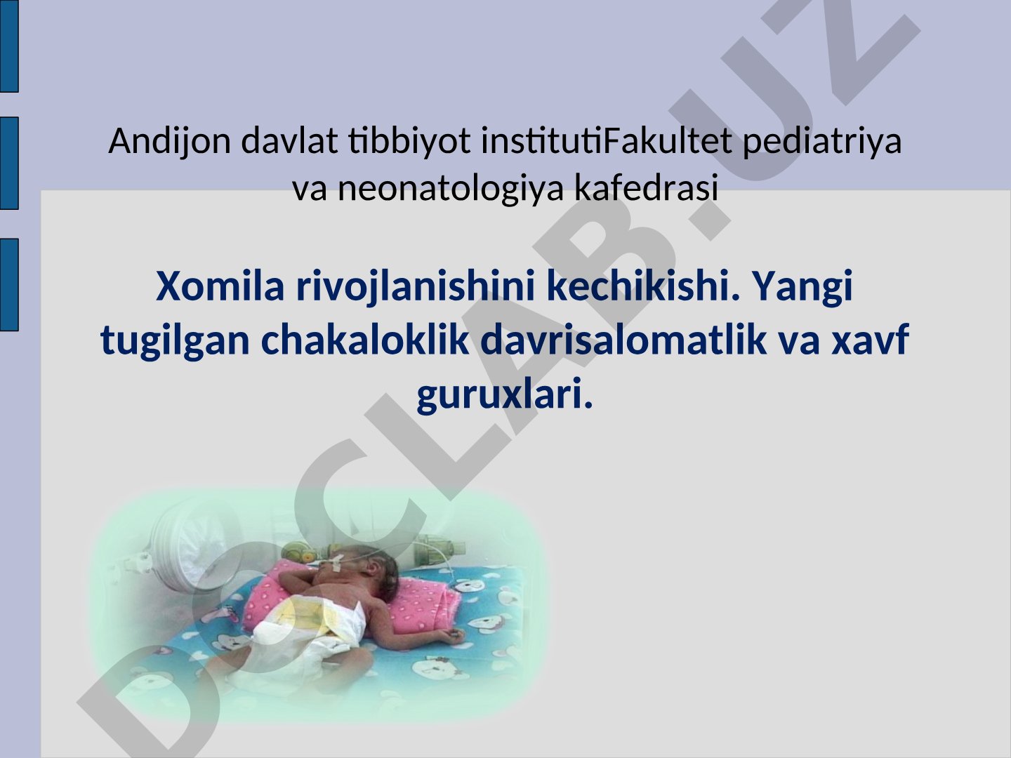 Homila rivojlanishi kechikishi va yangi tug'ilgan chaqaloqlar xavf guruhlari