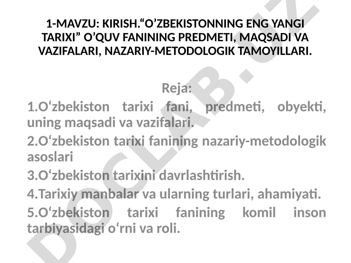 O'zbekistonning eng yangi tarixi o'quv fanining predmeti, maqsadi va vazifalari, nazariy-metodologik tamoyillari