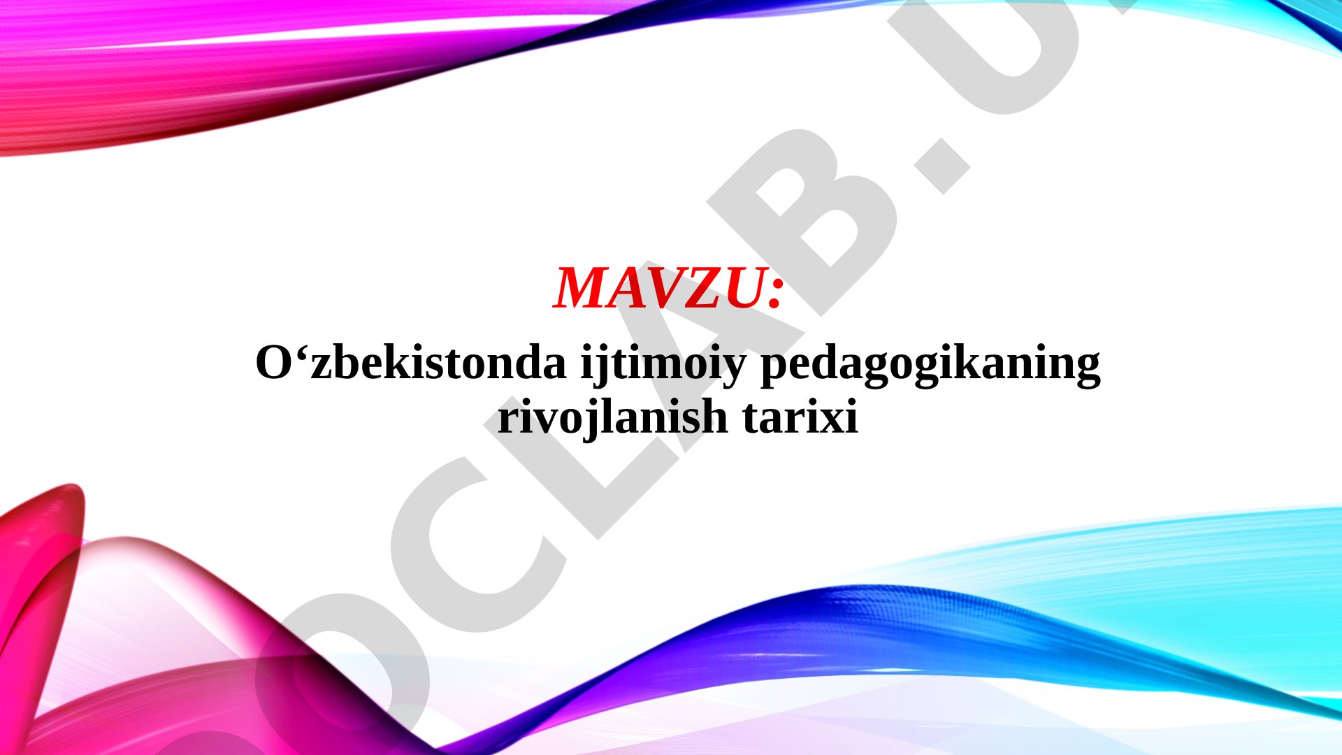 O‘zbekistonda ijtimoiy pedagogikaning rivojlanish tarixi