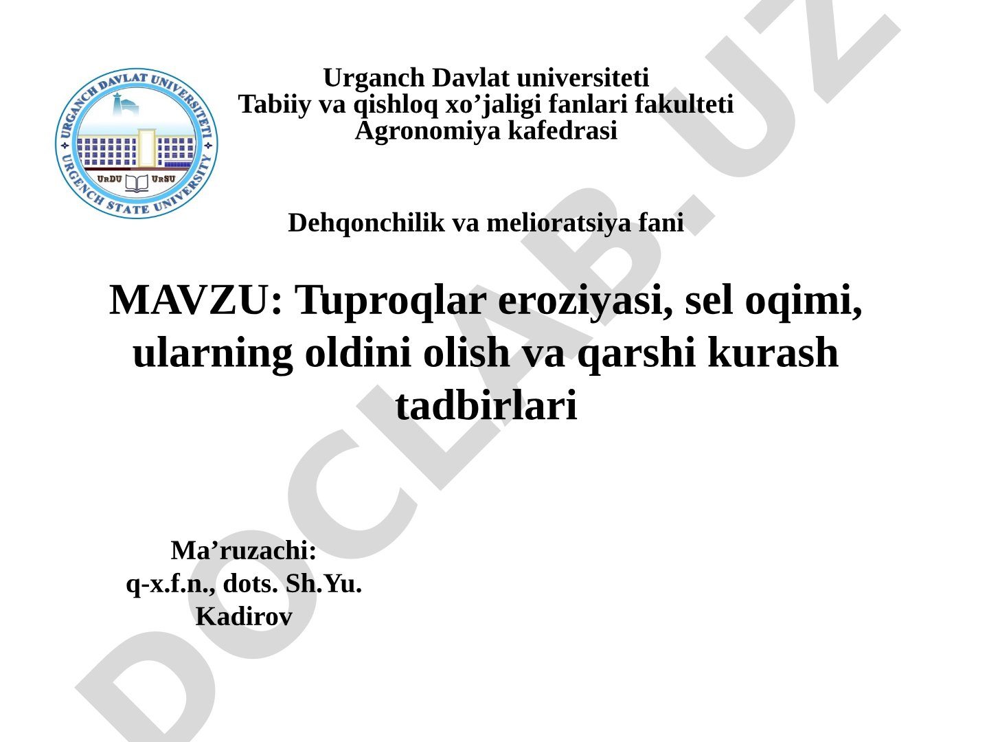 Tuproqlar eroziyasi, sel oqimi, ularning oldini olish va qarshi kurash tadbirlari
