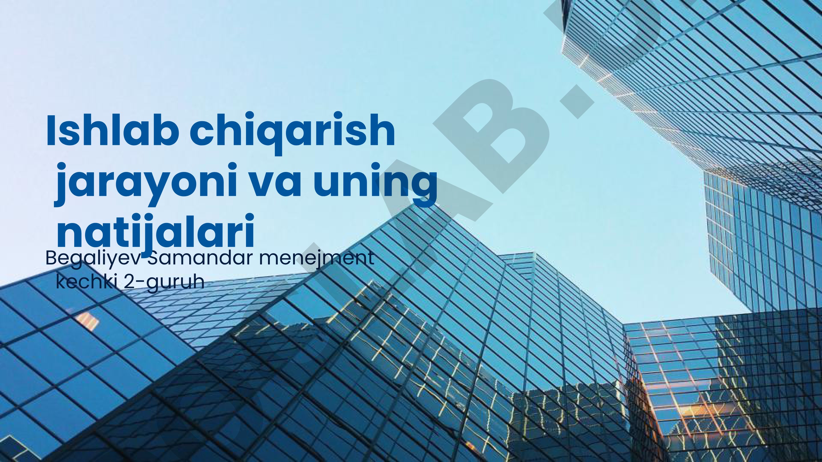 Ishlab chiqarish jarayoni va uning natijalari