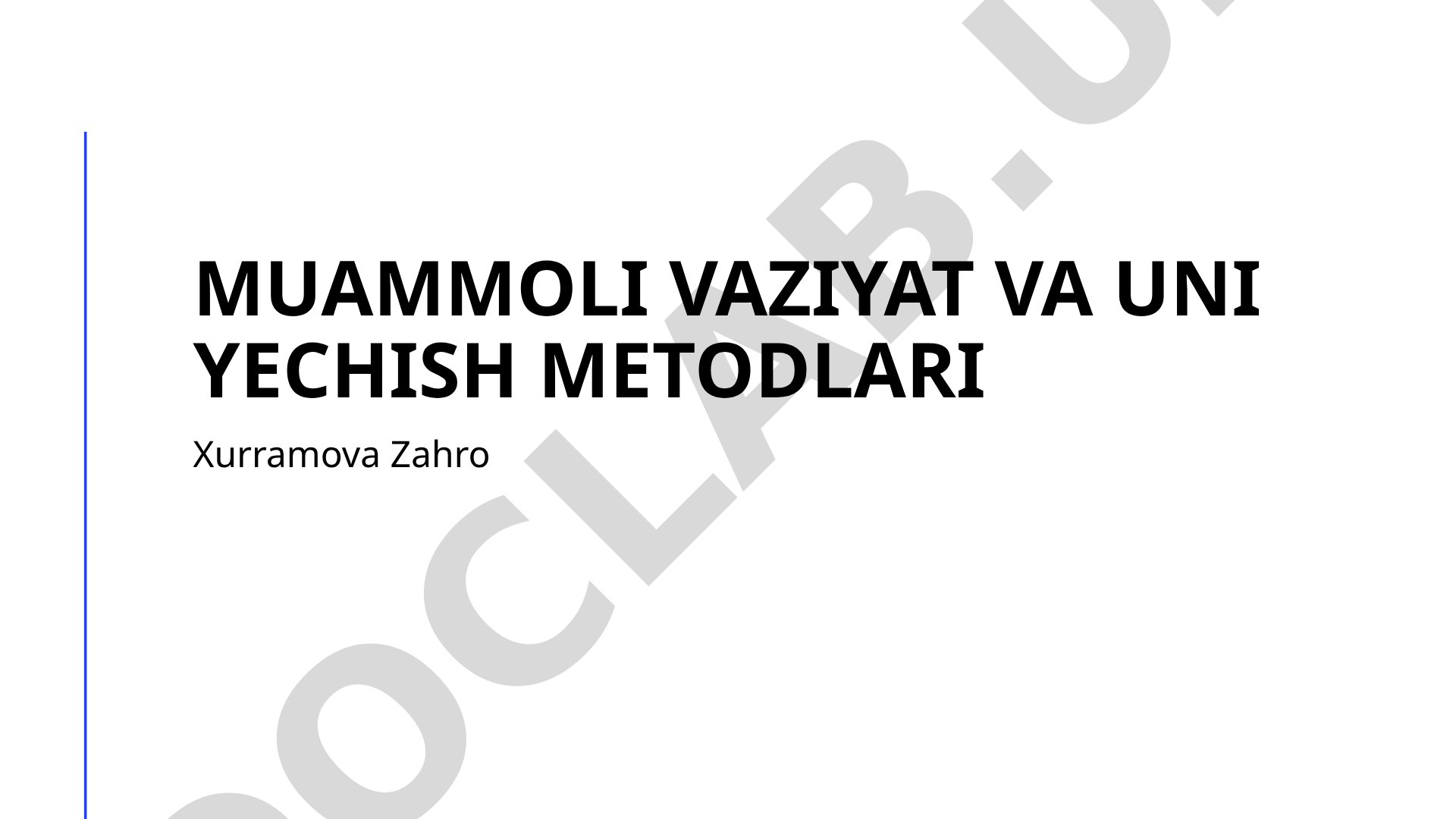 Muammoli vaziyat va uni yechish metodlari