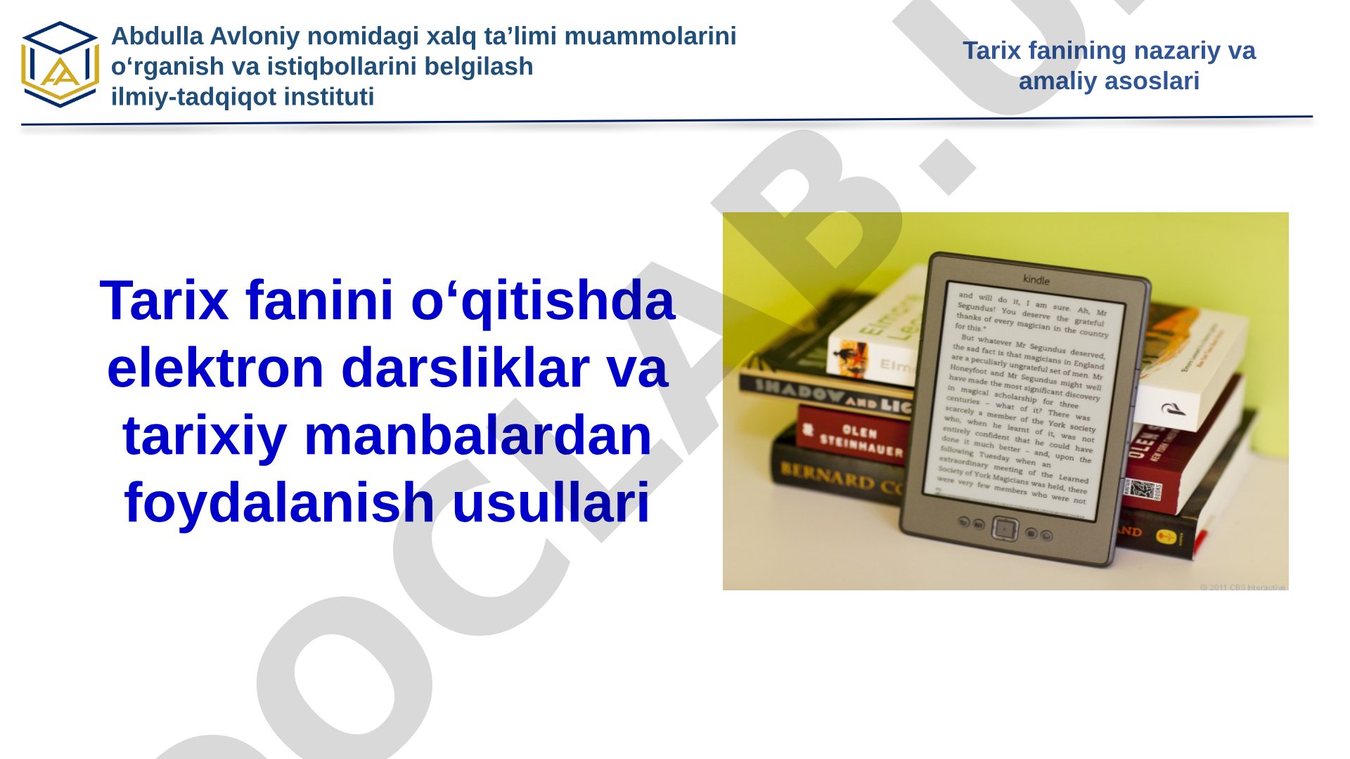 Tarix fanini o‘qitishda elektron darsliklar va tarixiy manbalardan foydalanish usullari