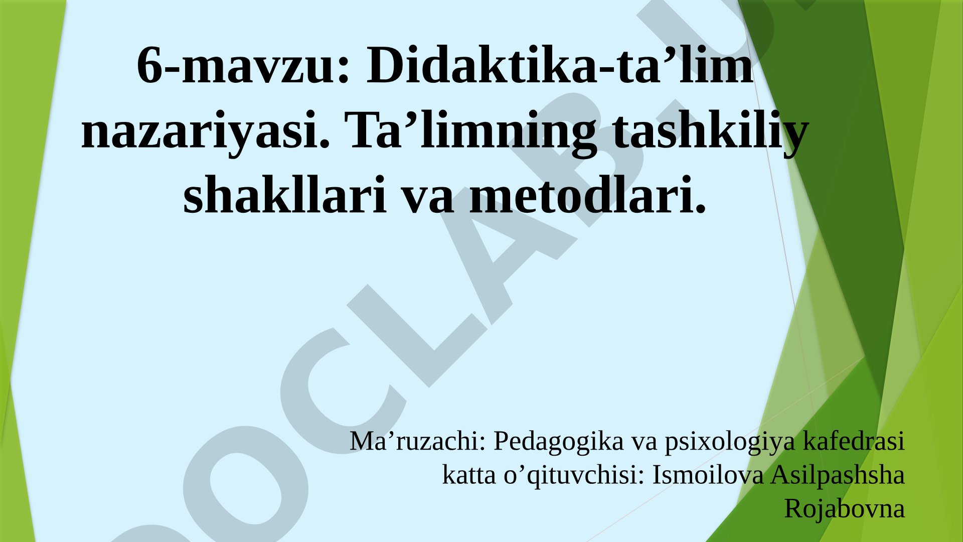 Didaktika – ta’lim nazariyasi. Ta’limning tashkiliy shakllari va metodlari
