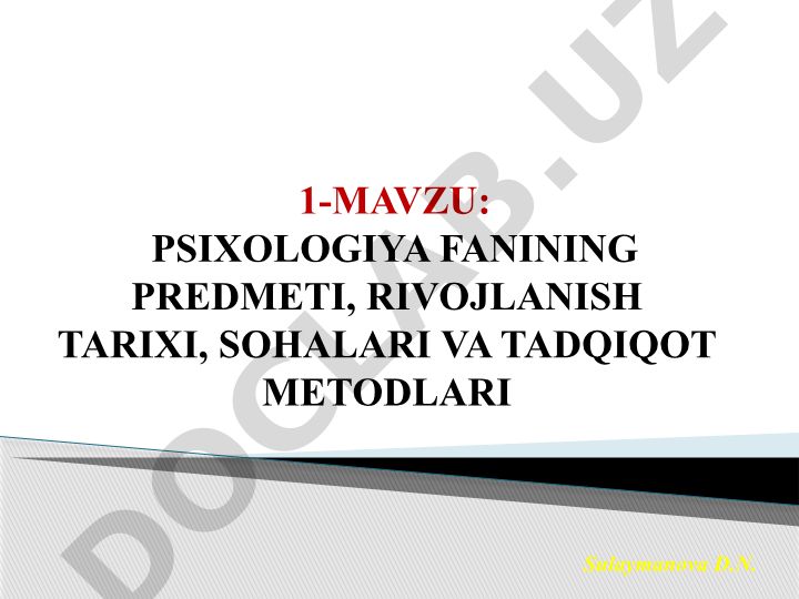 Psixologiya fanining predmeti, rivojlanish tarixi, sohalari va tadqiqot metodlari