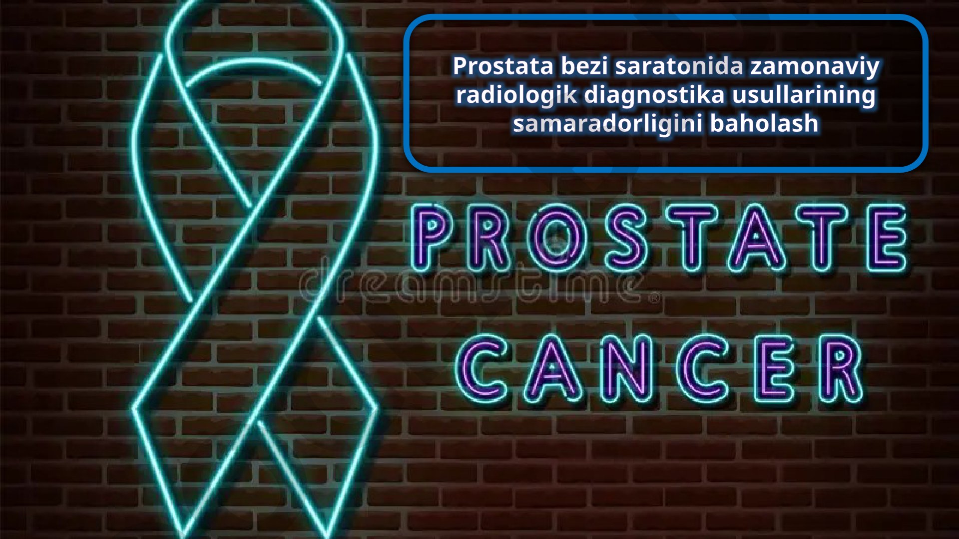 Prostata bezi saratonida zamonaviy radiologik diagnostika usullarining samaradorligini baholash