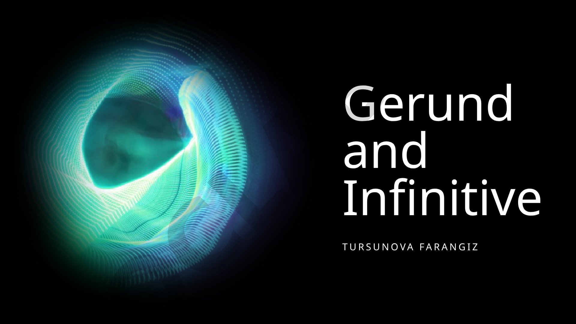Gerund and Infinitive