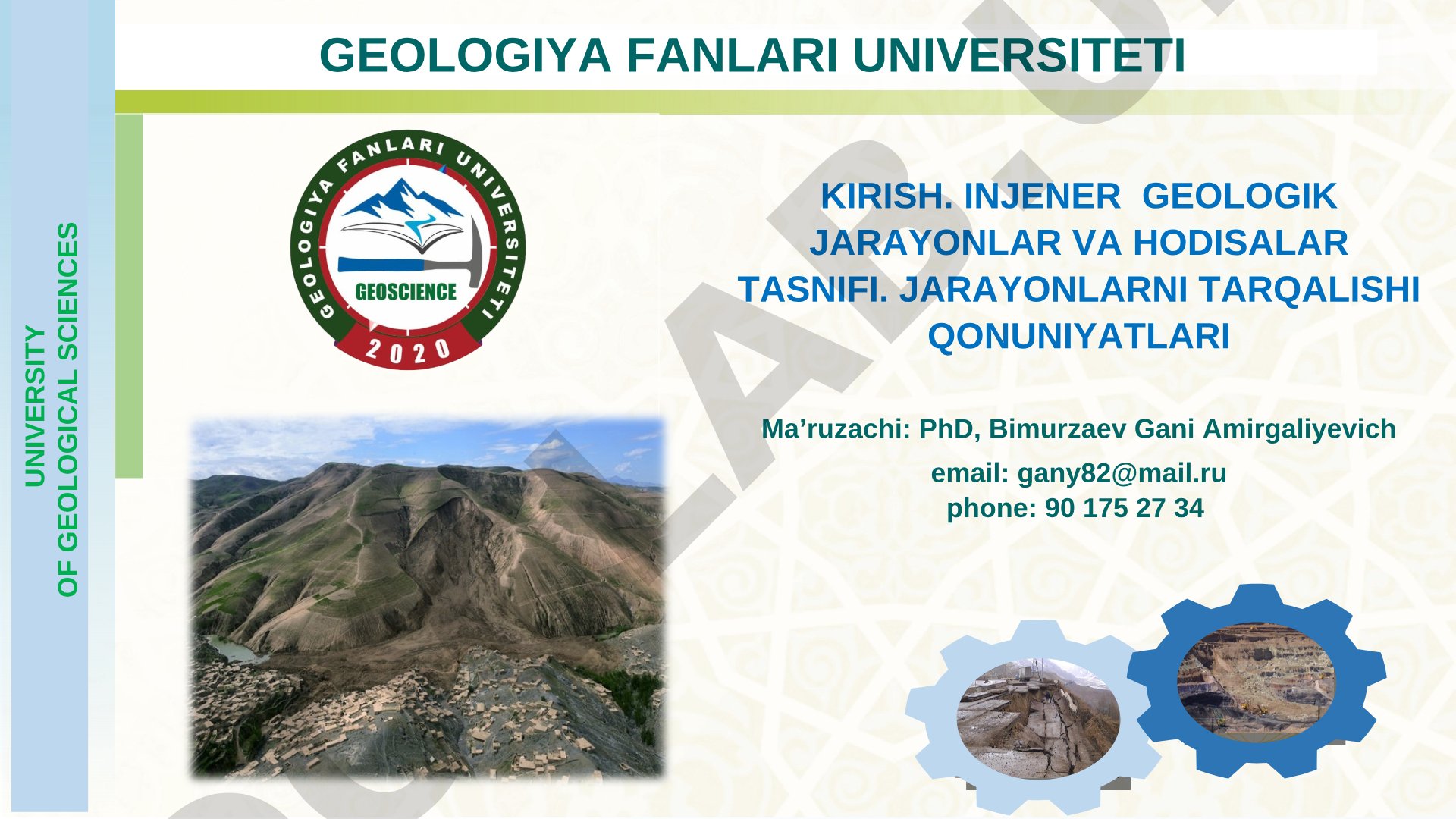 Injener geologik jarayonlar va hodisalar tasnifi. Jarayonlarni tarqalishi qonuniyatlari