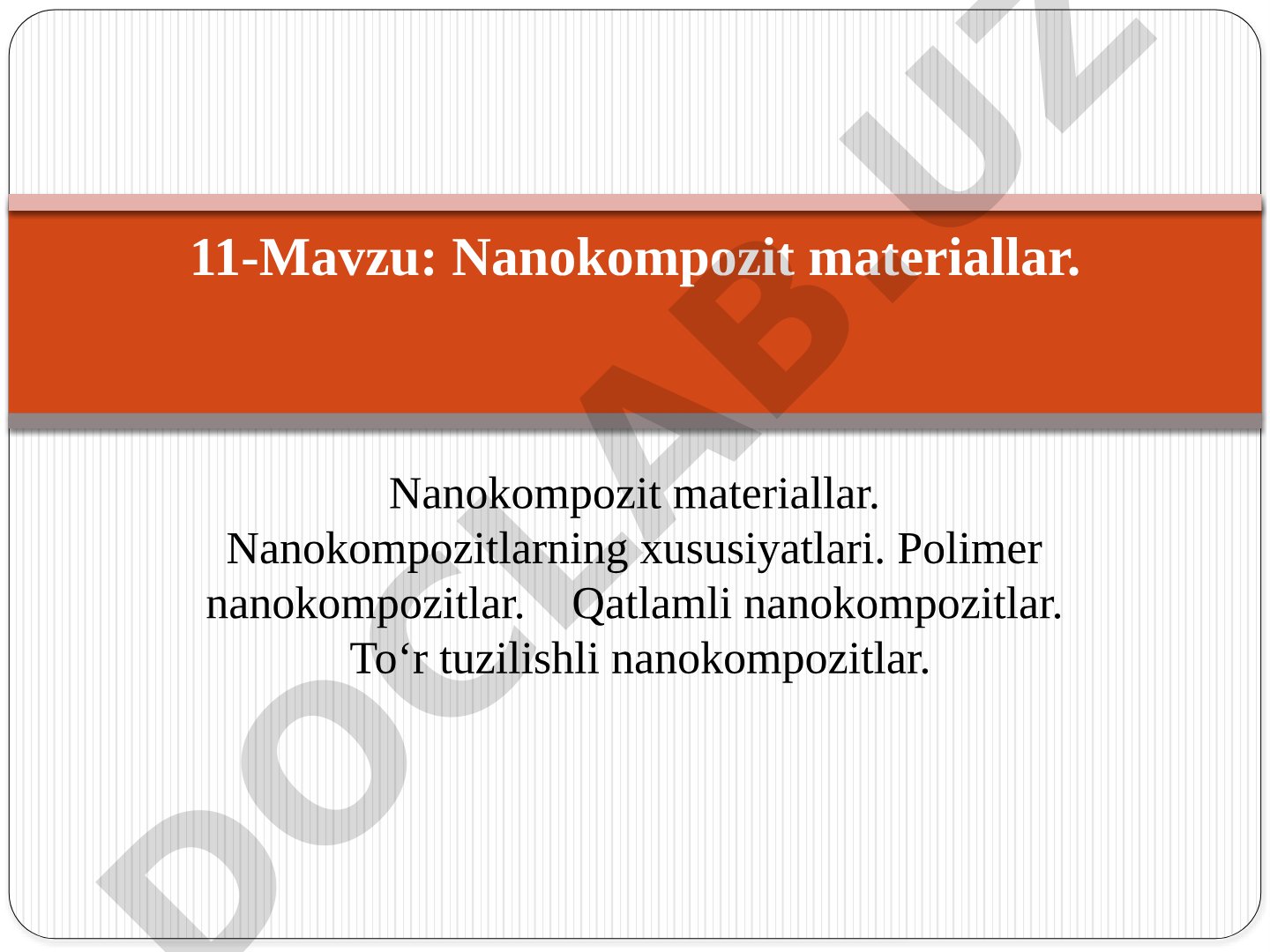 Nanokompozit materiallarning turlari, xususiyatlari va qo'llanish sohalari haqida