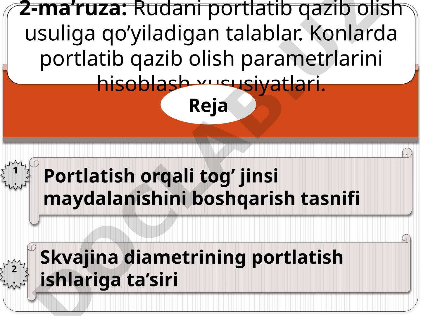 Rudani portlatib qazib olish usuliga qo'yiladigan talablar