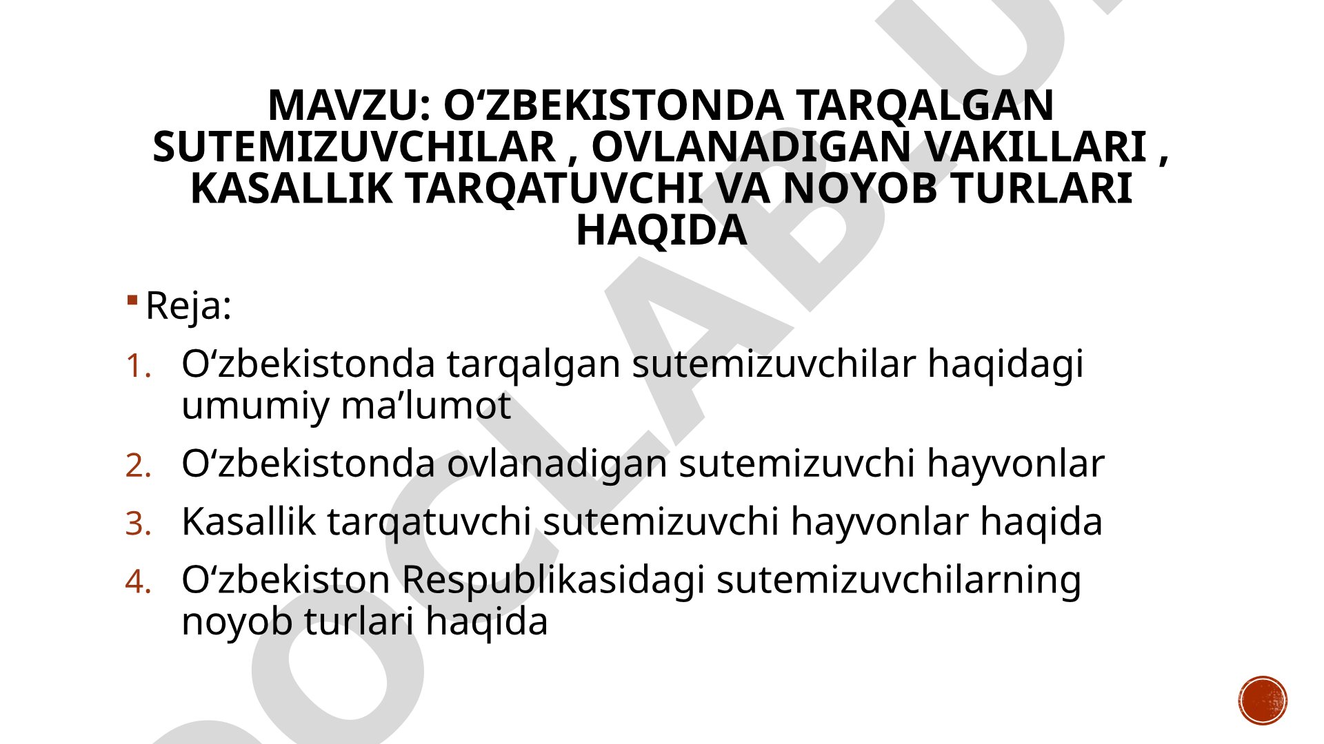 Oʻzbekistonda tarqalgan sutemizuvchilar, Ovlanadigan vakillari, kasallik tarqatuvchi va noyob turlari haqida