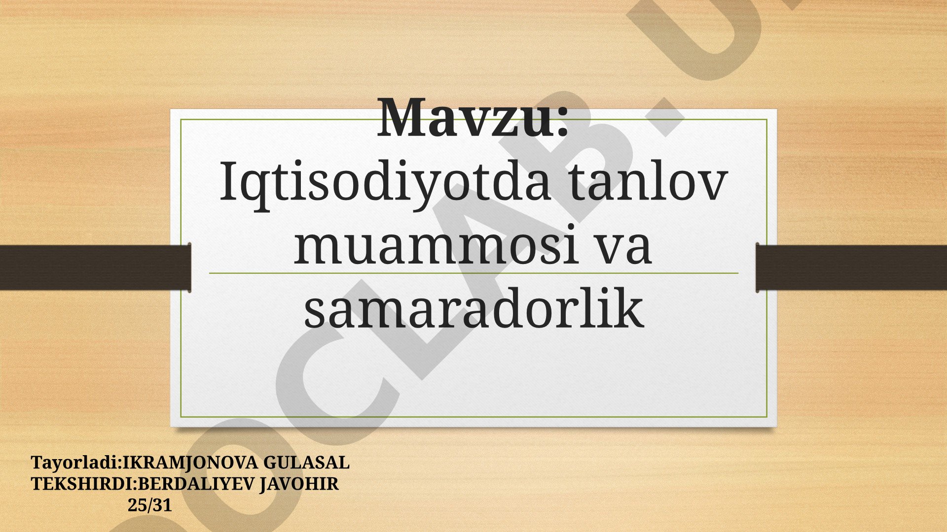Iqtisodiyotda tanlov muammosi va samaradorlik