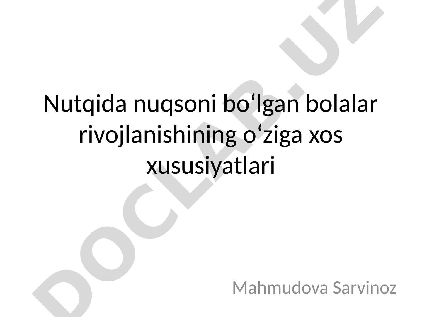 Nutqida nuqsoni bo‘lgan bolalar rivojlanishining o‘ziga xos xususiyatlari