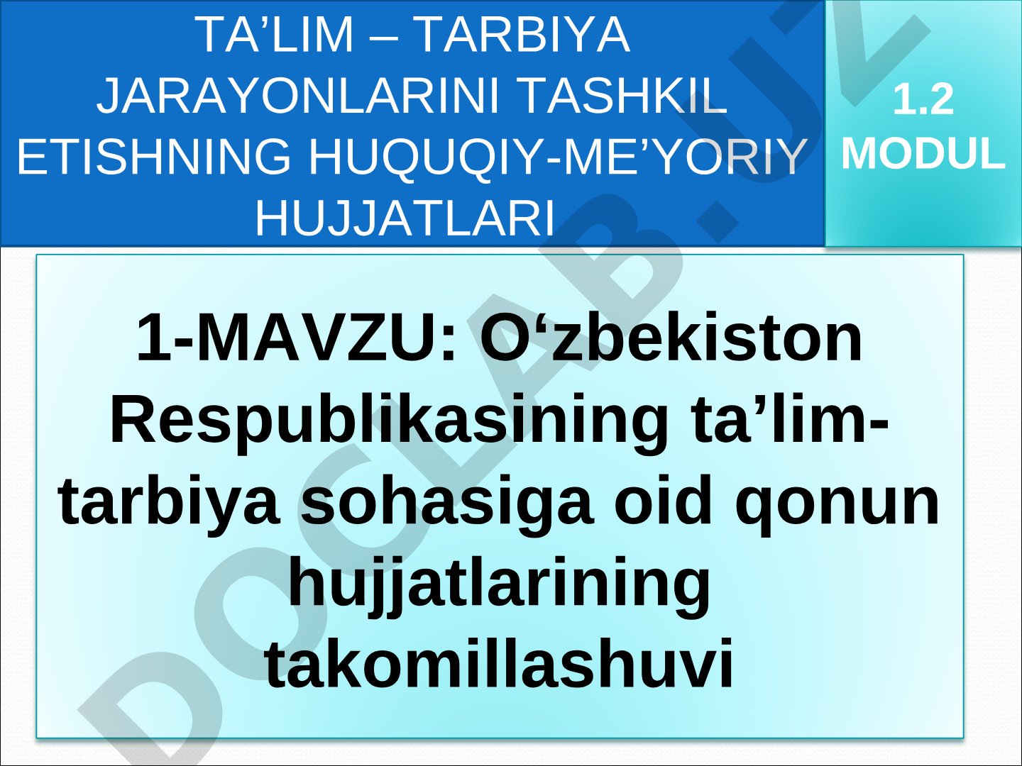 O‘zbekiston Respublikasining ta’lim-tarbiya sohasiga oid qonun hujjatlarining takomillashuvi