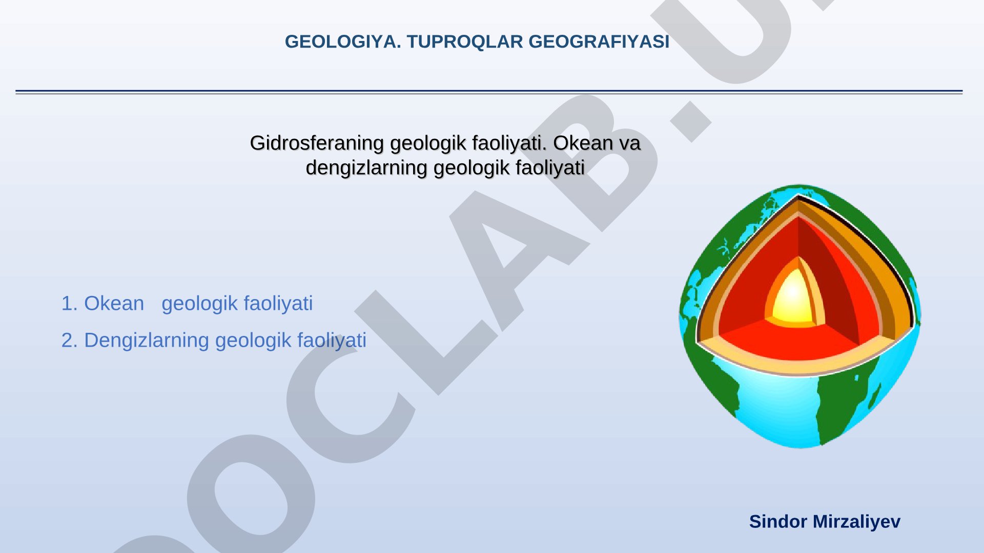 Gidrosferaning geologik faoliyati. Okean va dengizlarning geologik faoliyati
