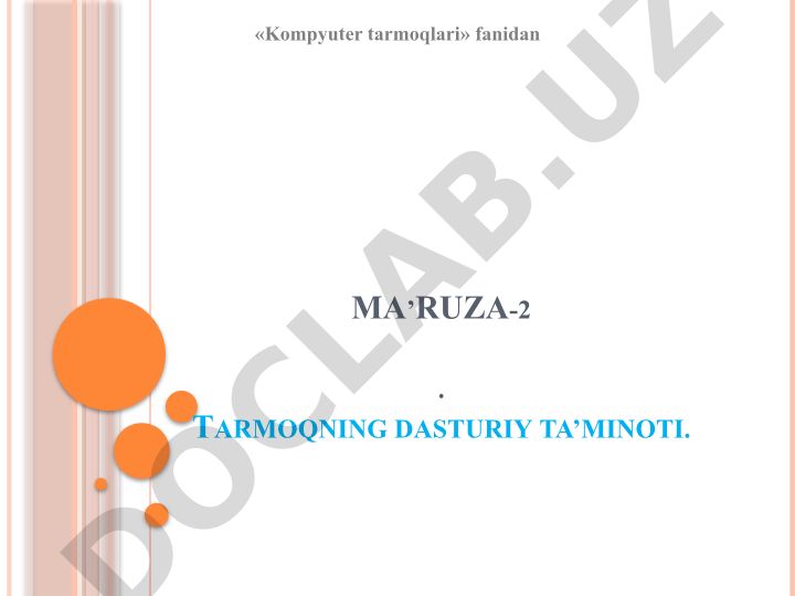 Tarmoqning dasturiy ta'minoti va axborot uzatish tamoyillari