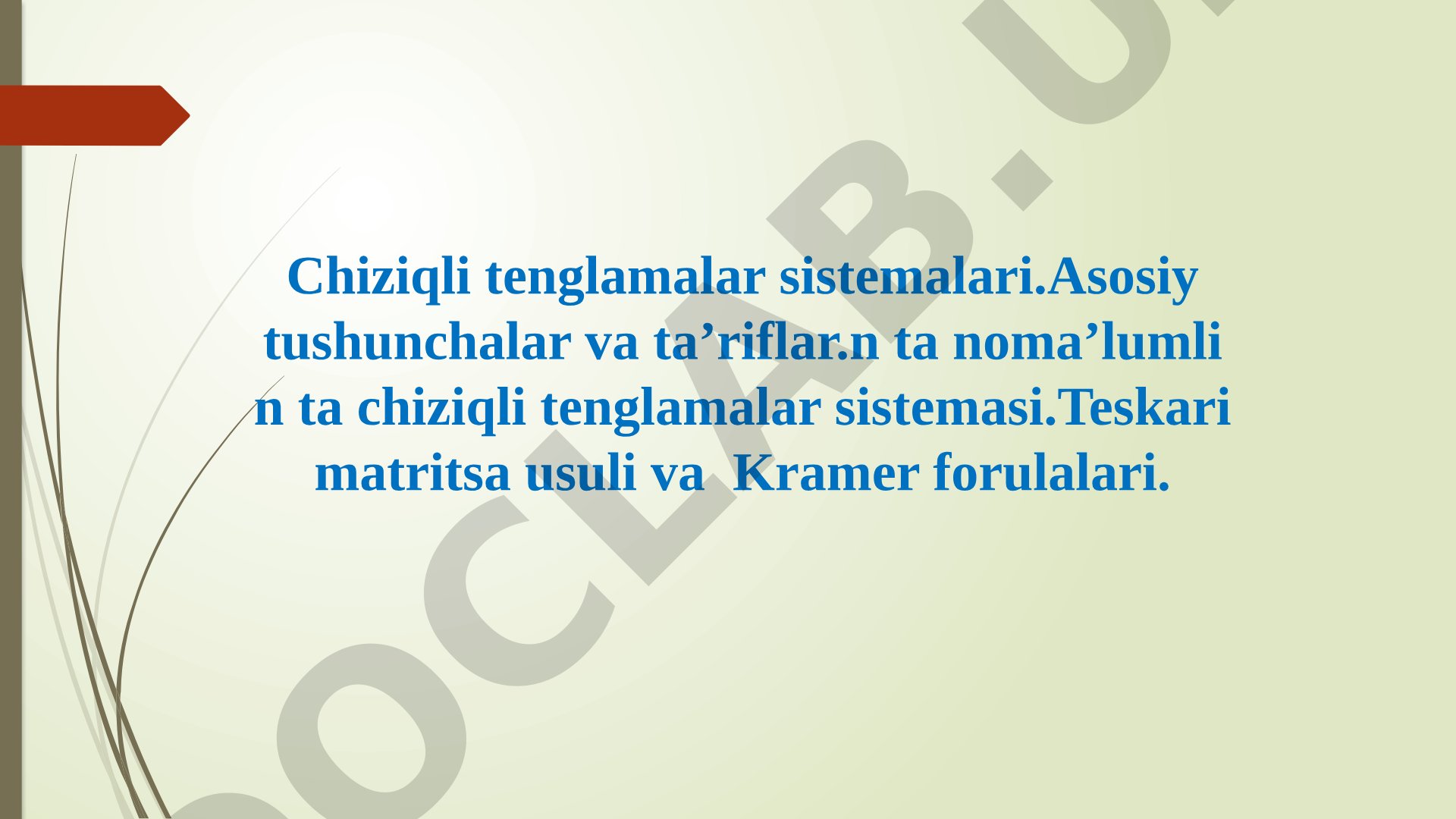 Chiziqli tenglamalar sistemalari. Asosiy tushunchalar va ta’riflar