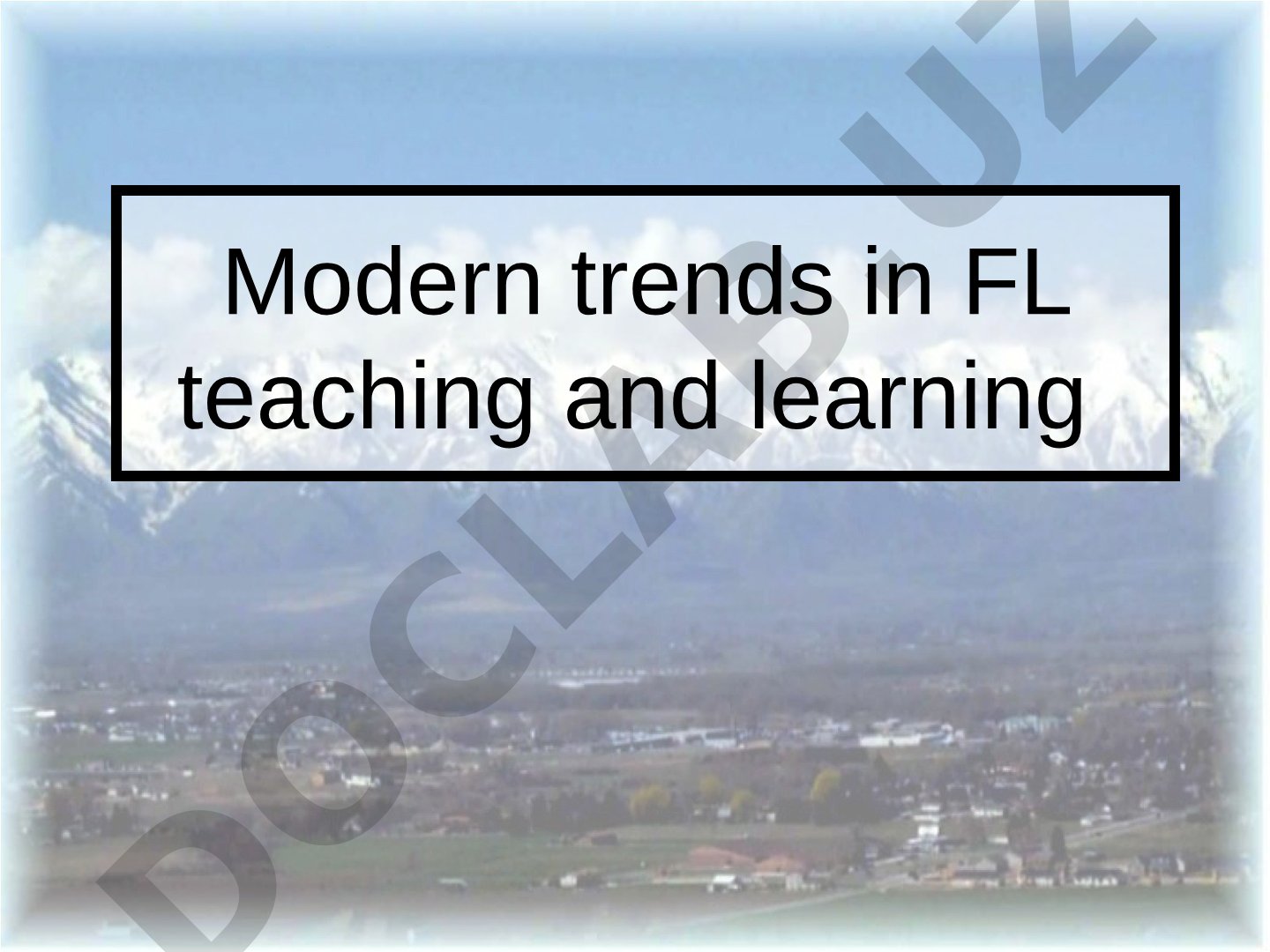 Modern trends in FL teaching and learning TOOLS