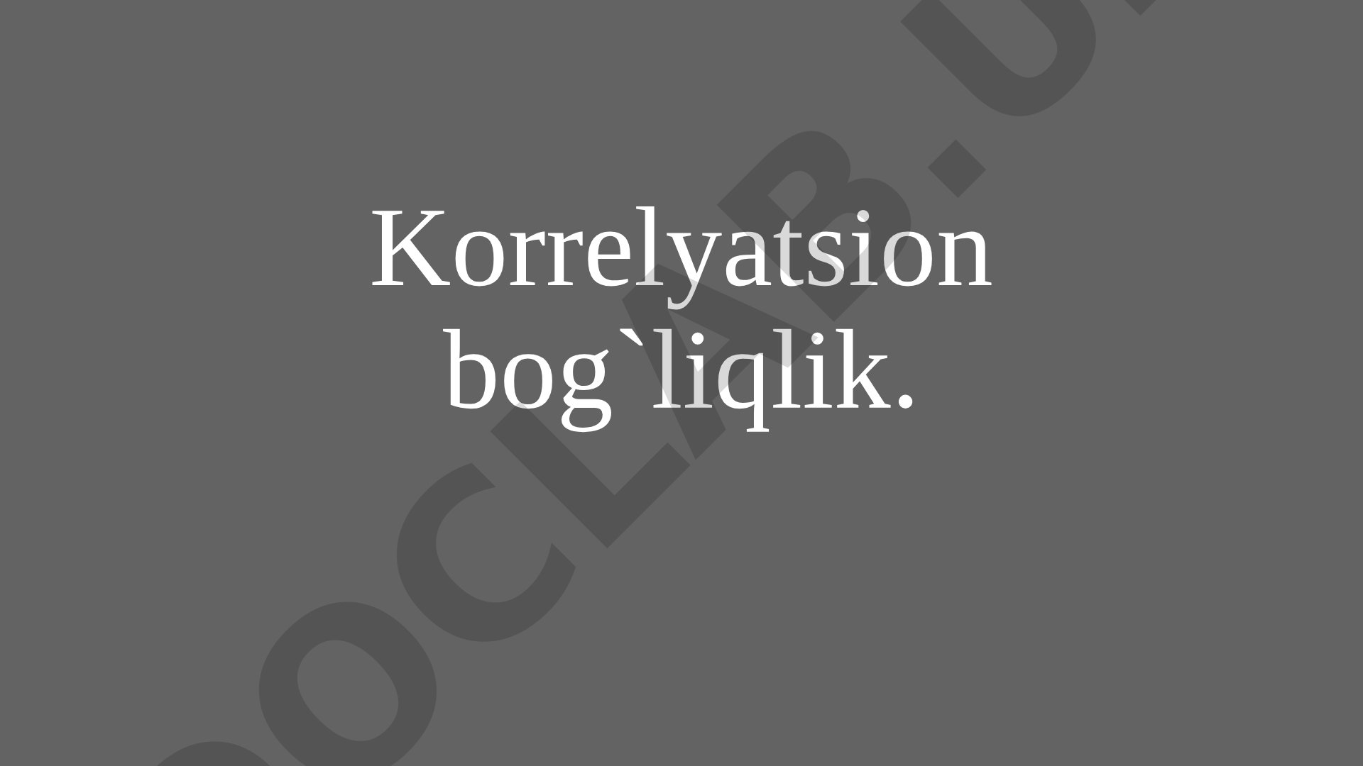 Korrelyatsion bog'liqlik va uning biologik hodisalardagi turlari