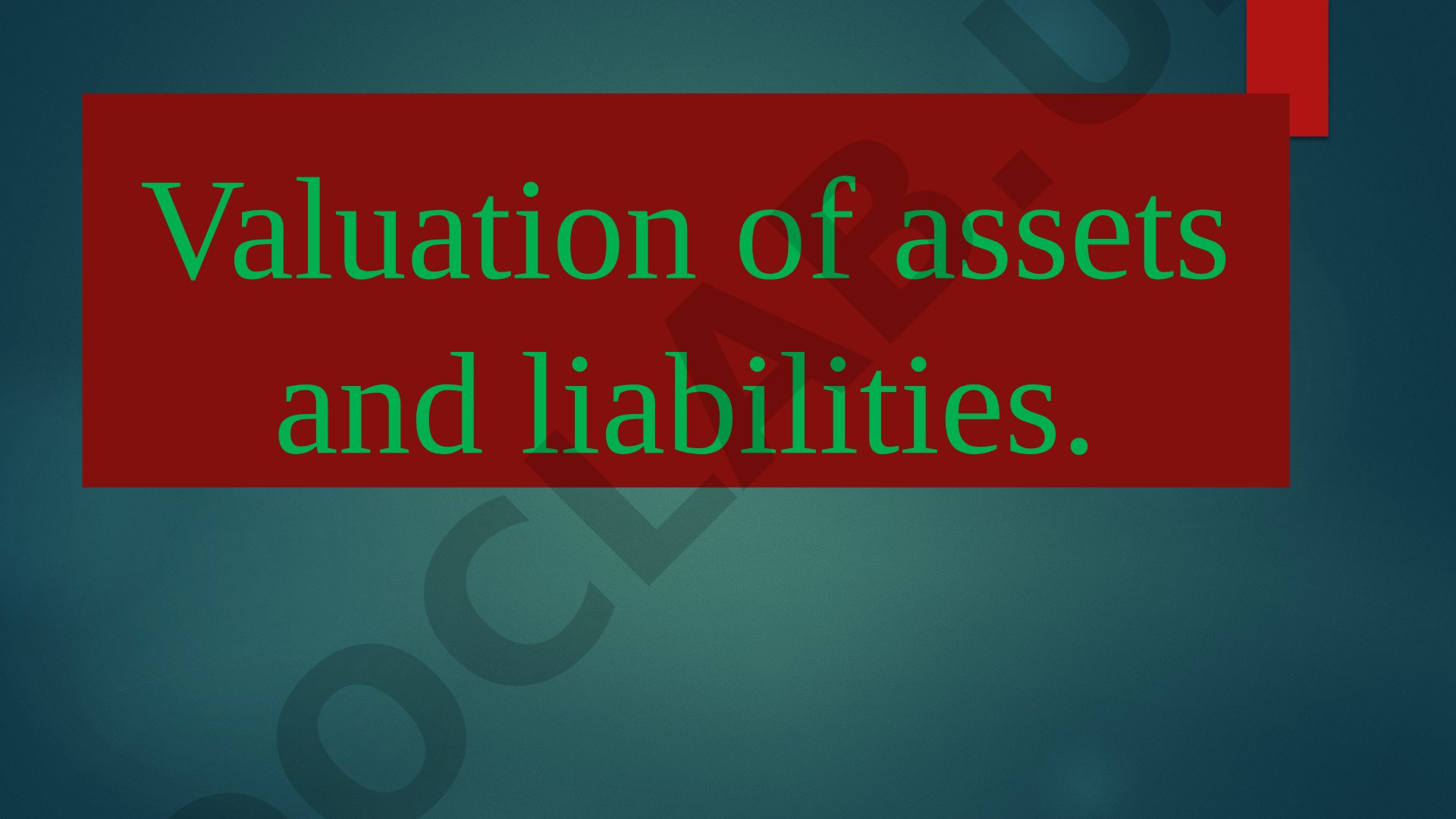 Valuation of assets and liabilities