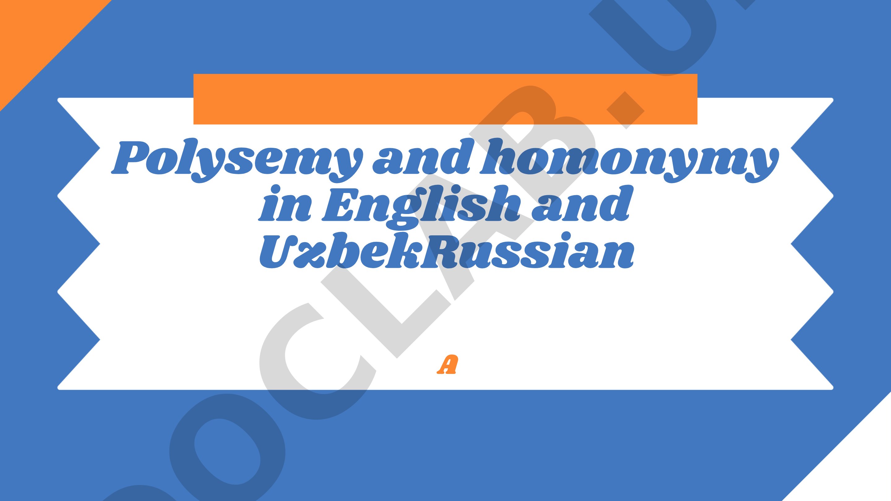 Polysemy and homonymy in English and UzbekRussian
