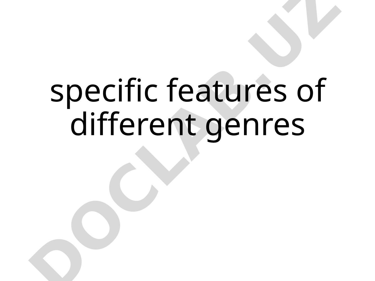 Specific features of different genres