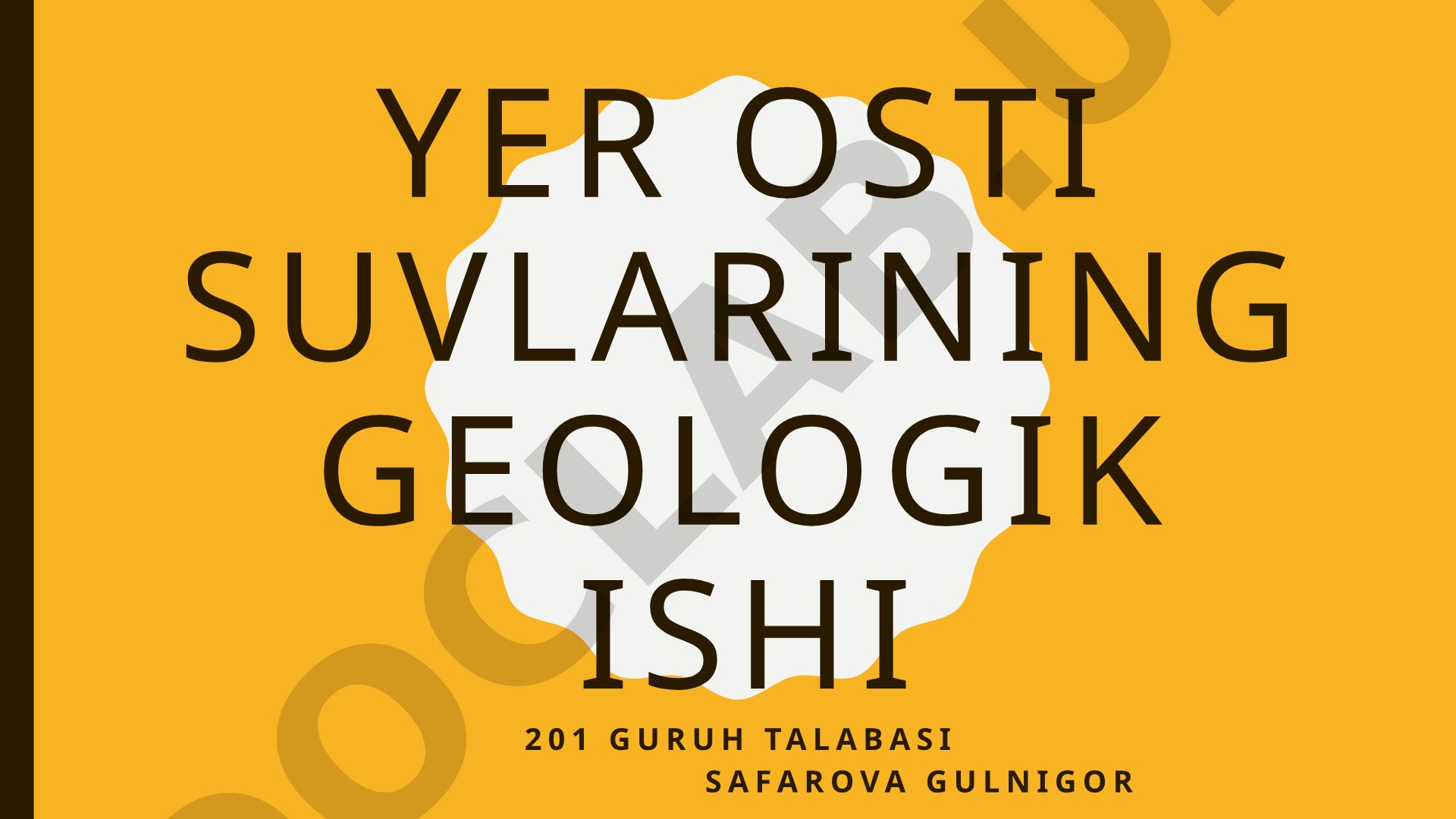 Yer osti suvlarining geologik ishi