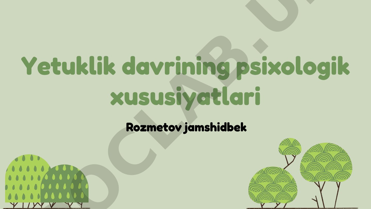 Yetuklik davrining psixologik xususiyatlari