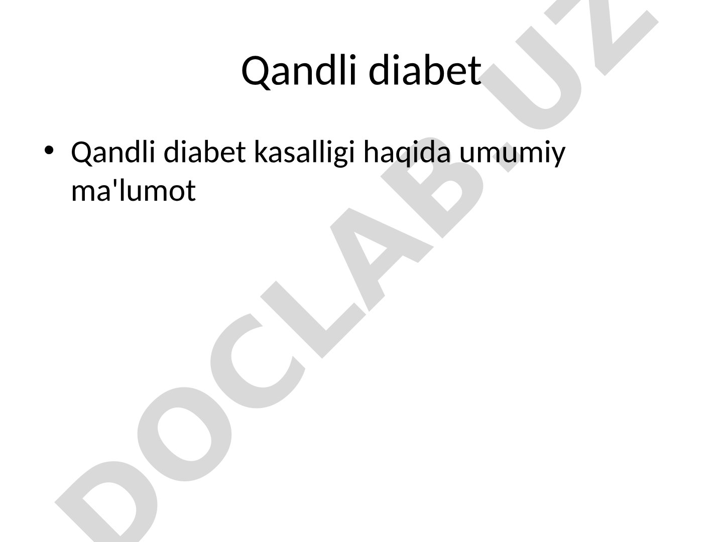 Qandli diabet turlari, belgilari, sabablari, asoratlari, davolash va oldini olish haqida