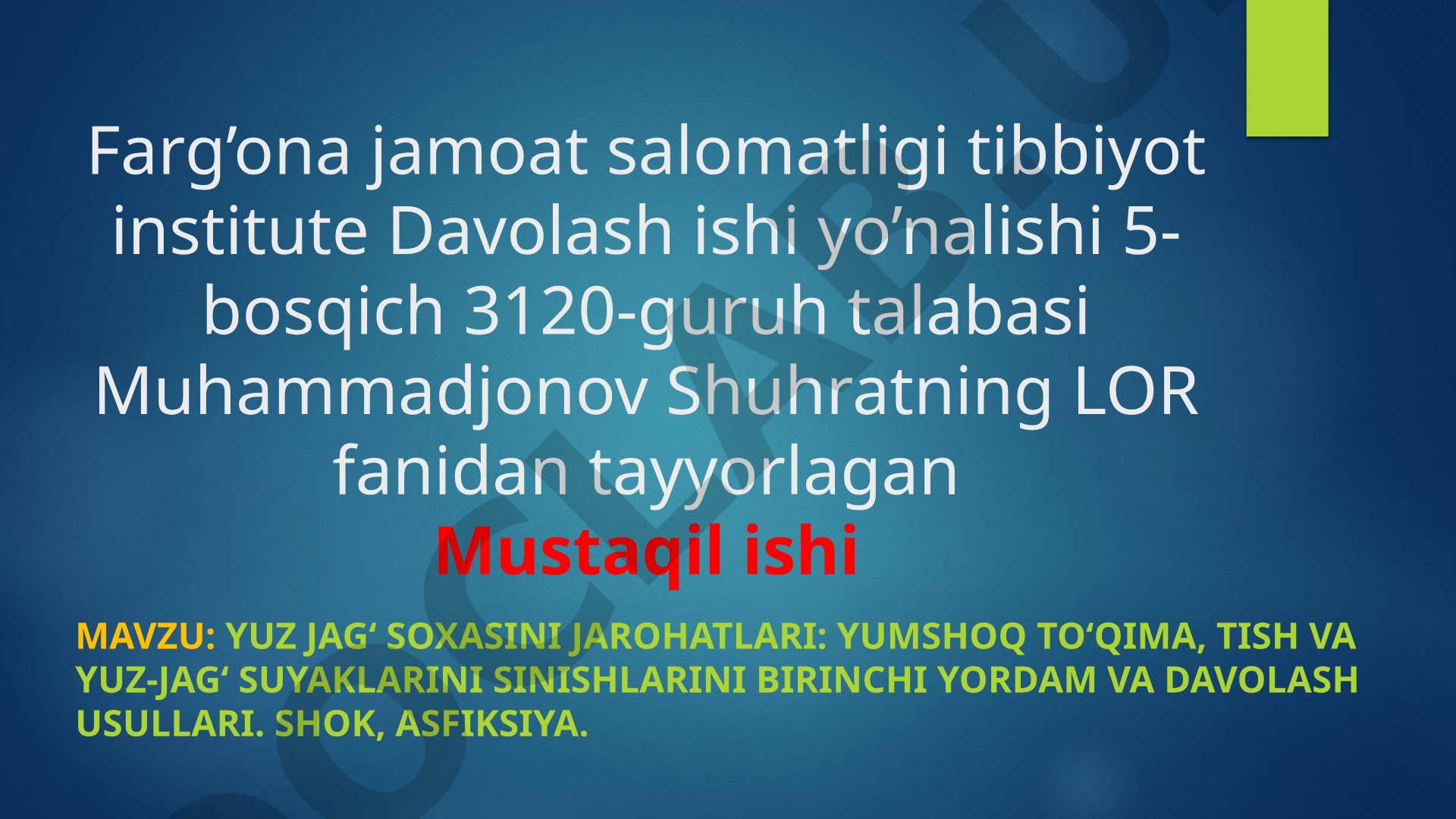 Yuz jag‘ soxasini jarohatlari: yumshoq to‘qima, tish va yuz-jag‘ suyaklarini sinishlarini birinchi yordam va davolash usullari. Shok, asfiksiya.