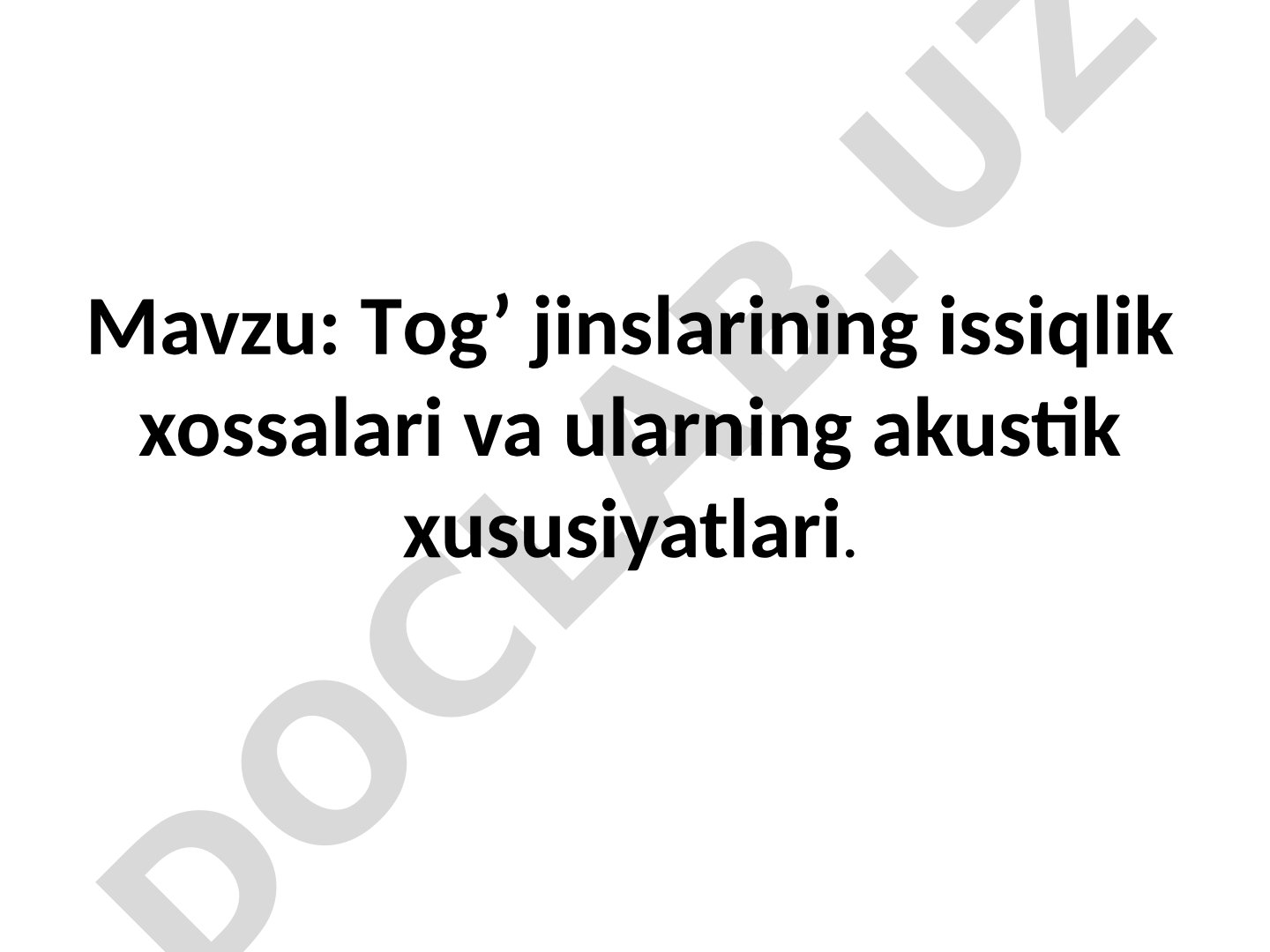 Tog' jinslarining issiqlik xossalari va ularning akustik xususiyatlari
