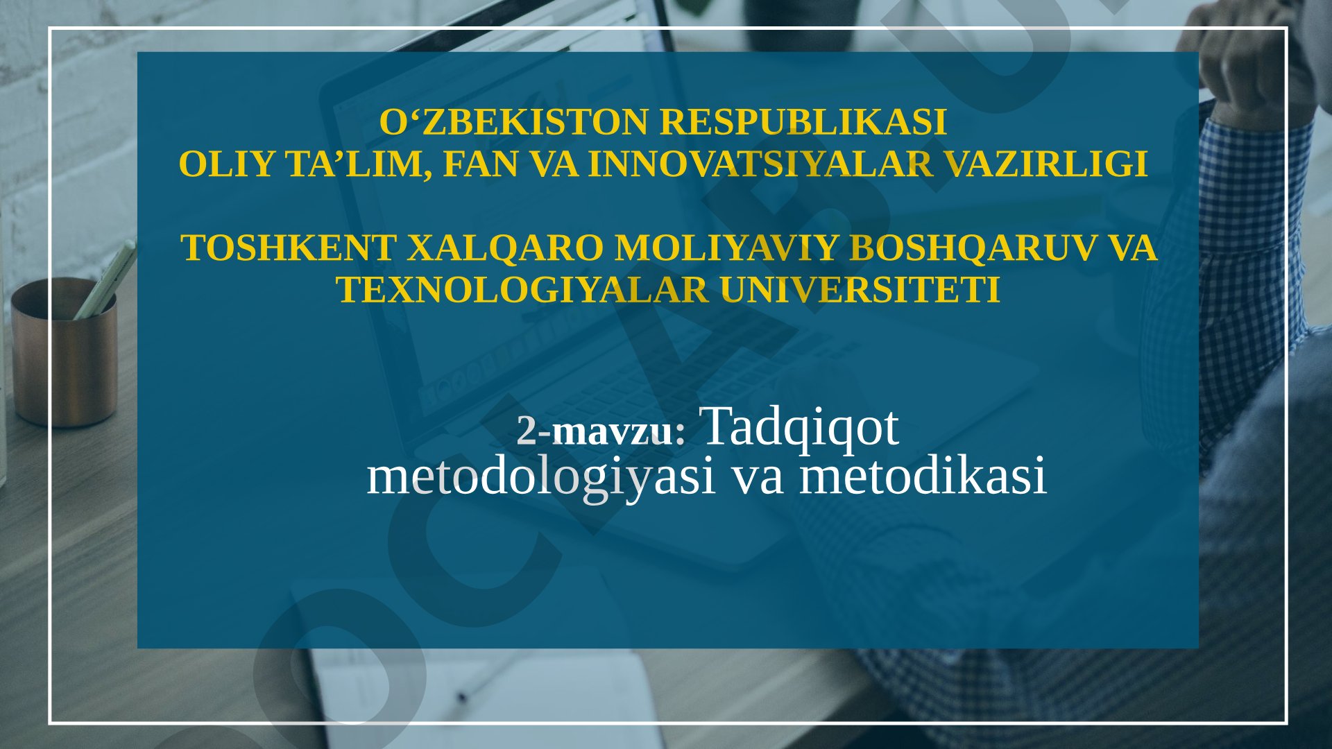 Tadqiqot metodologiyasi va metodikasi