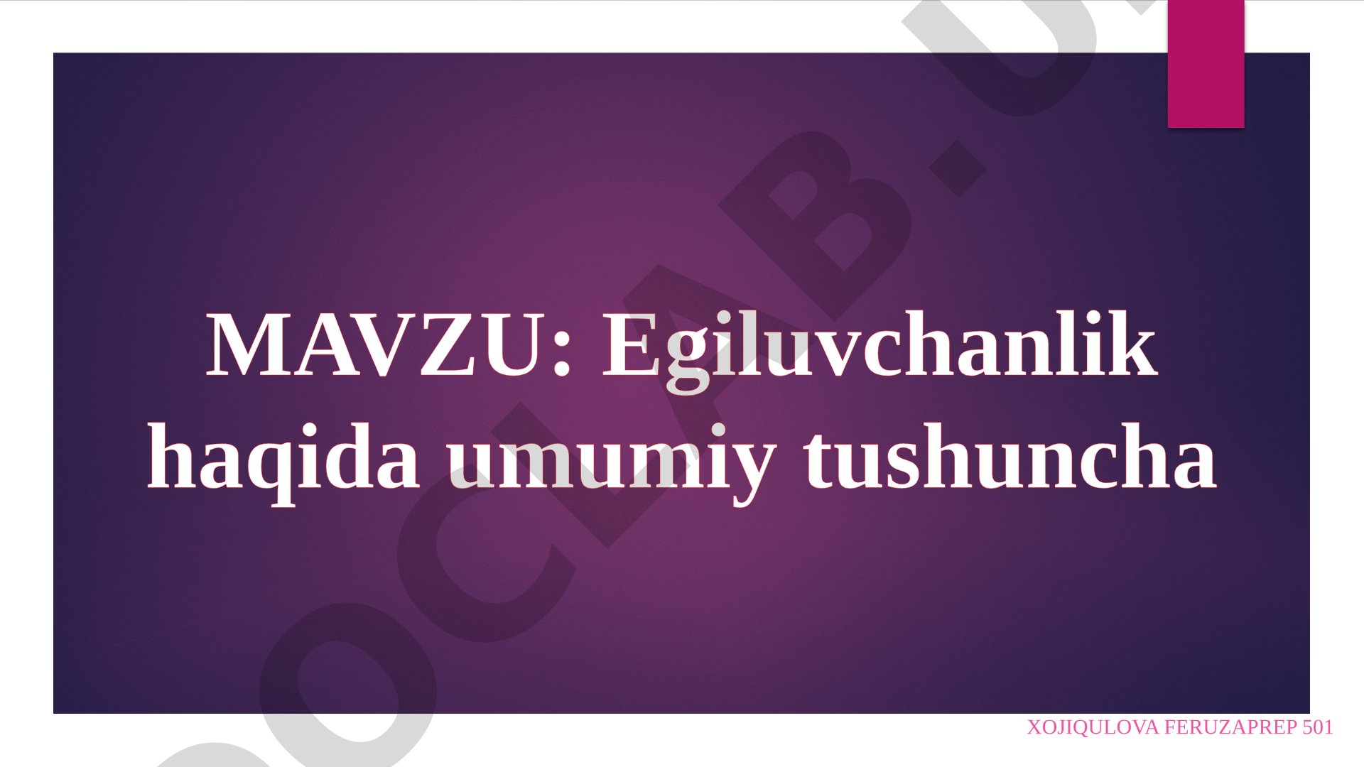 Egiluvchanlik haqida umumiy tushuncha