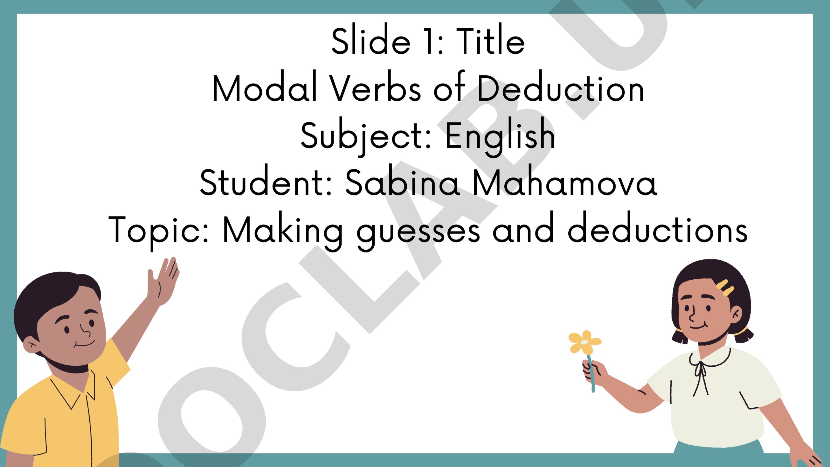 Modal Verbs of Deduction