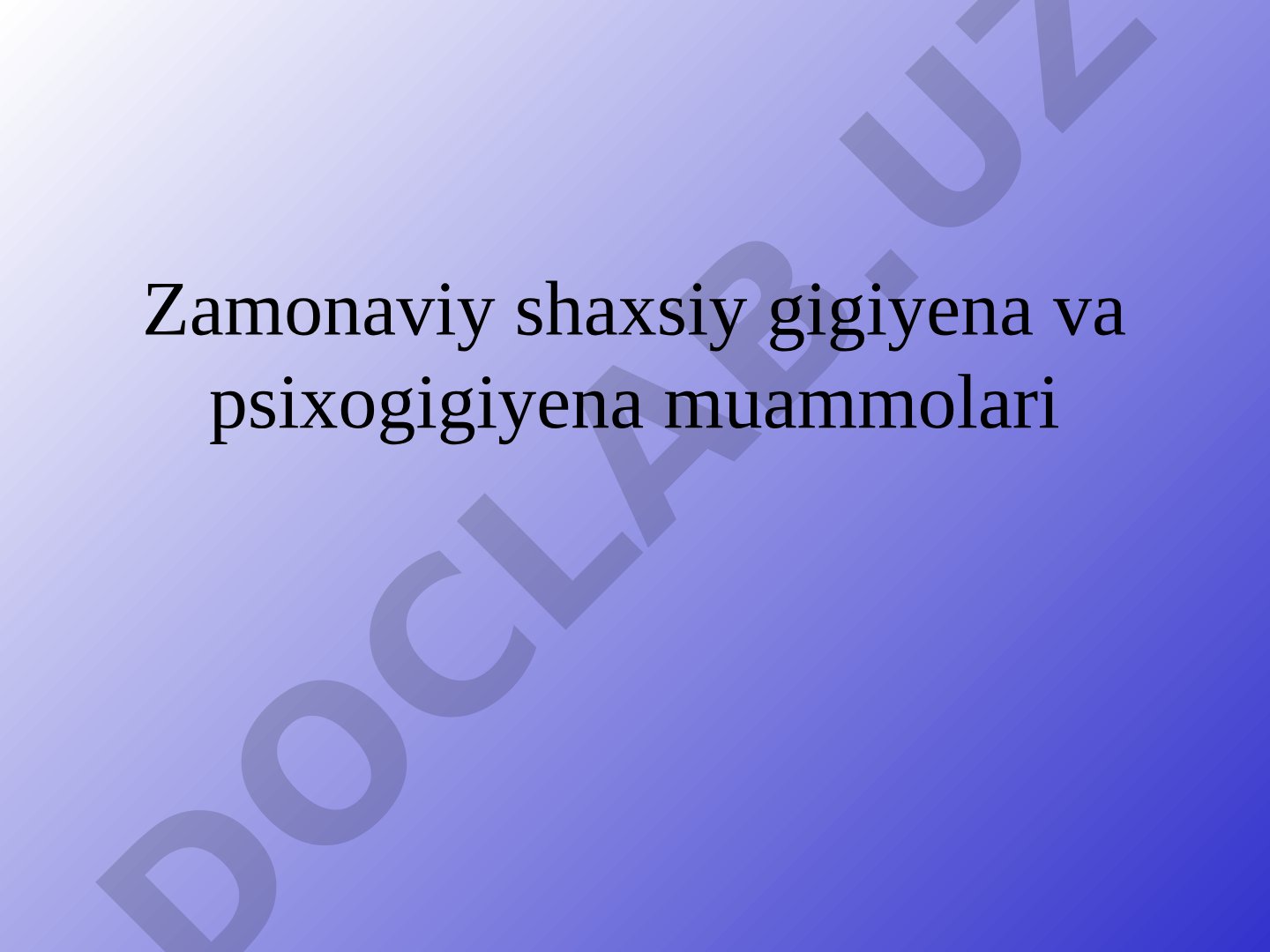 Zamonaviy shaxsiy gigiyena va psixogigiyena muammolari