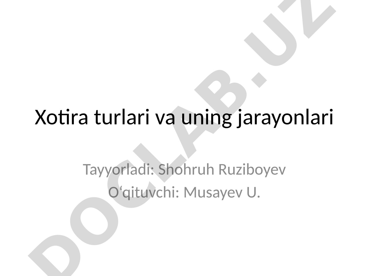 Xotira turlari va uning jarayonlari