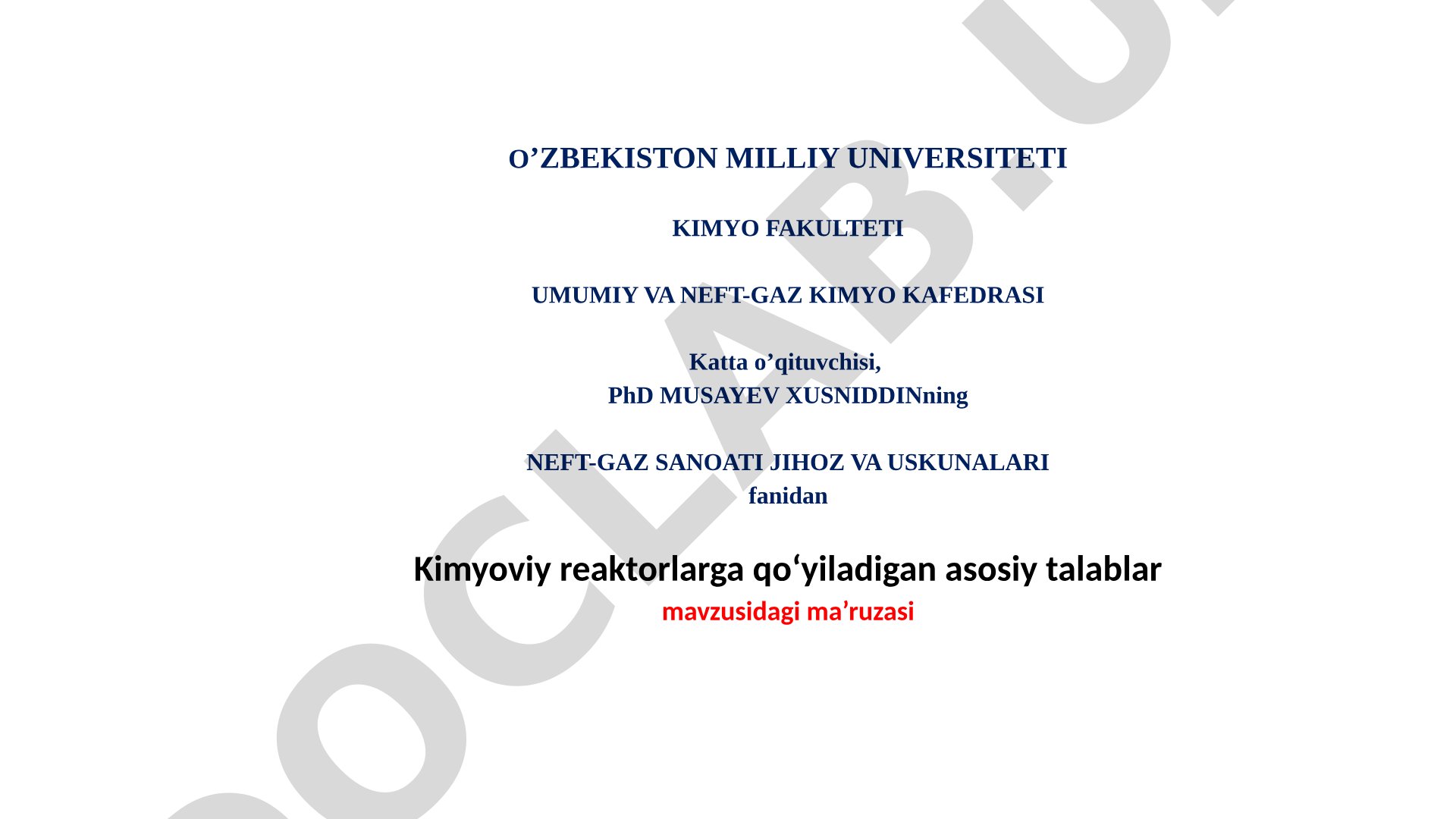Kimyoviy reaktorlarga qo'yiladigan asosiy talablar