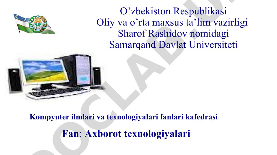 Axborot texnologiyalari tushunchasi, turlari, xossalari, uzatilishi va sohalarda foydalanish