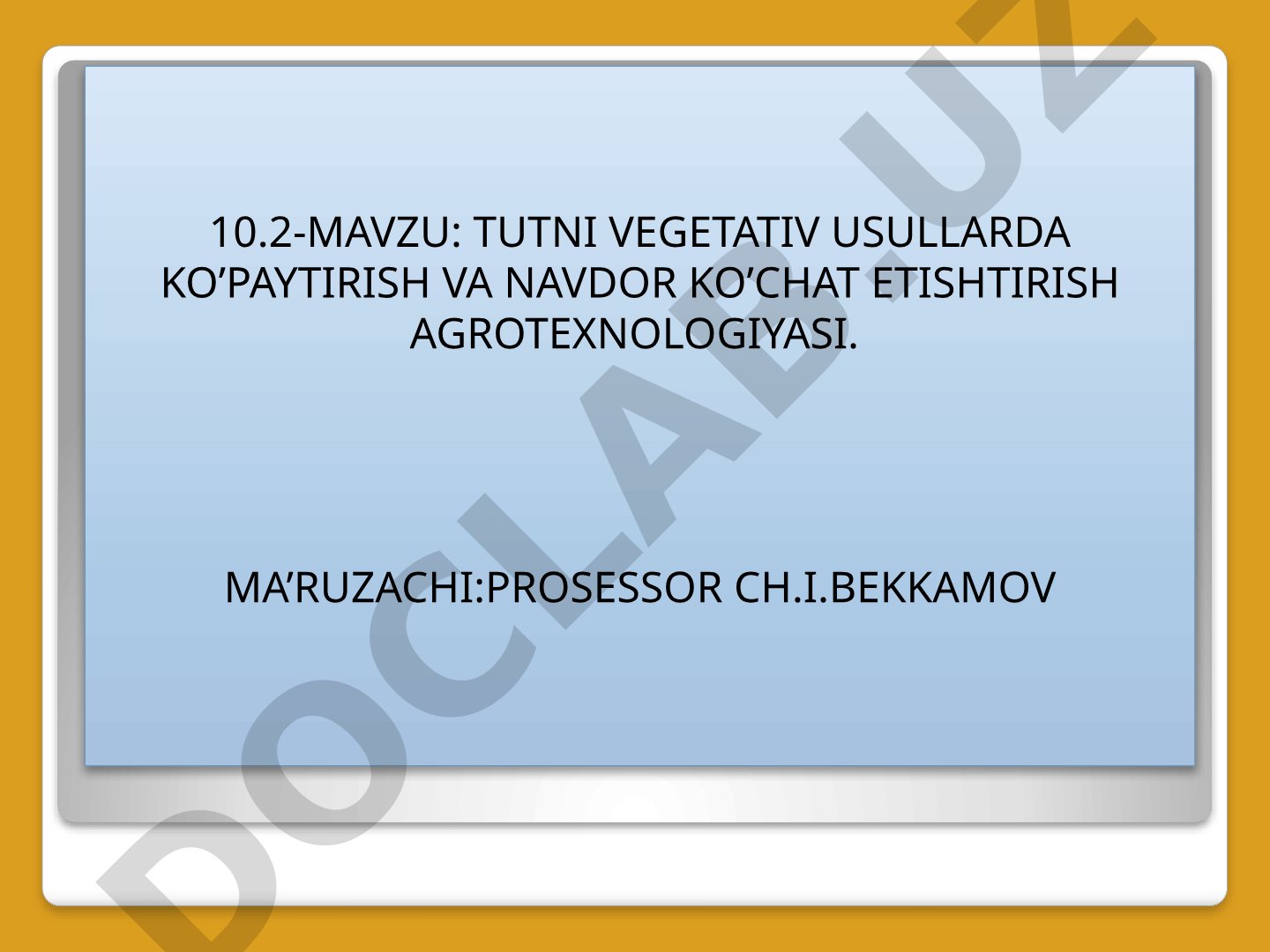 Tutni vegetativ usullarda ko'paytirish va navdor ko'chat etishtirish agrotexnologiyasi