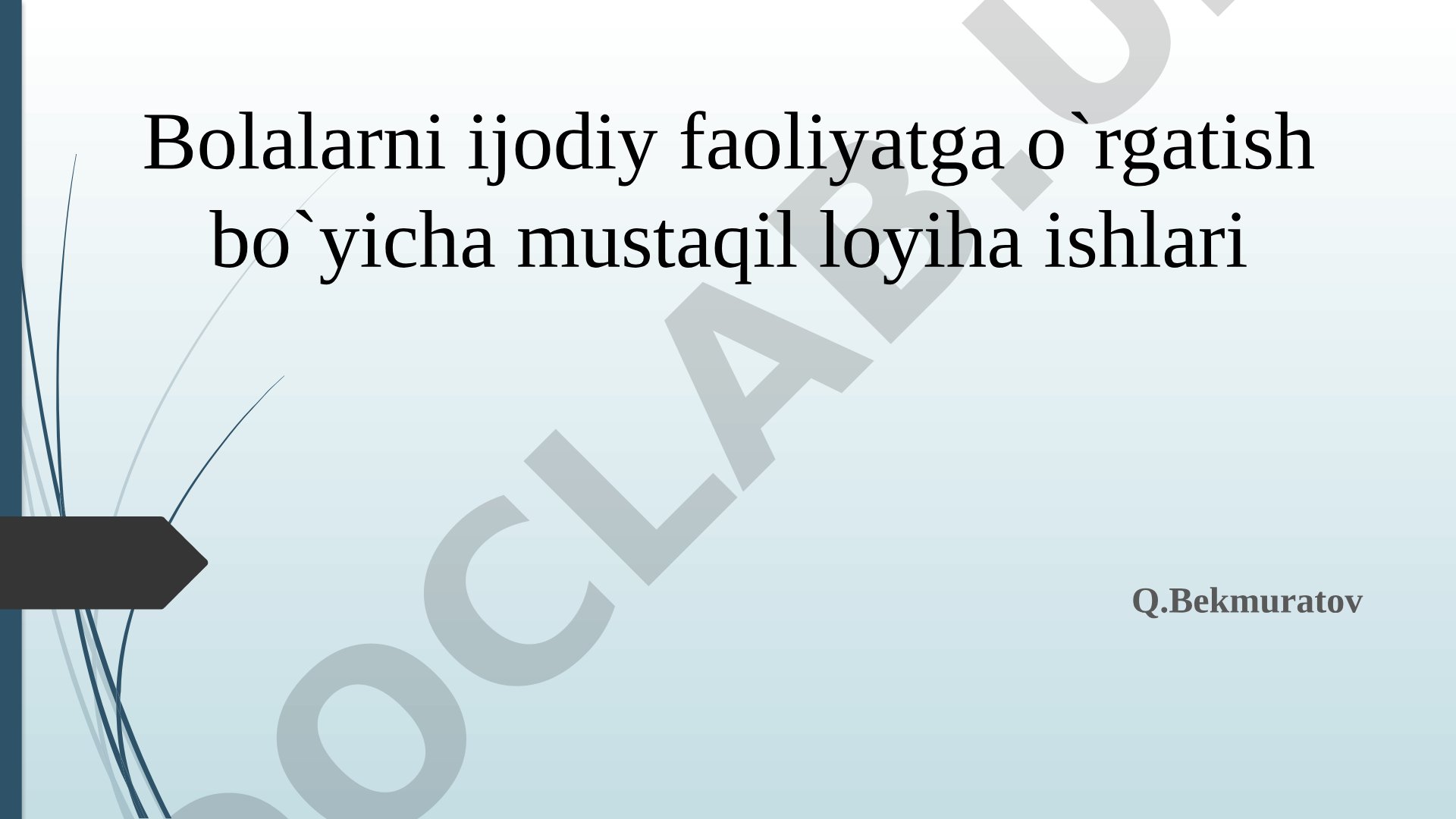 Bolalarni ijodiy faoliyatga o'rgatish bo'yicha mustaqil loyiha ishlari