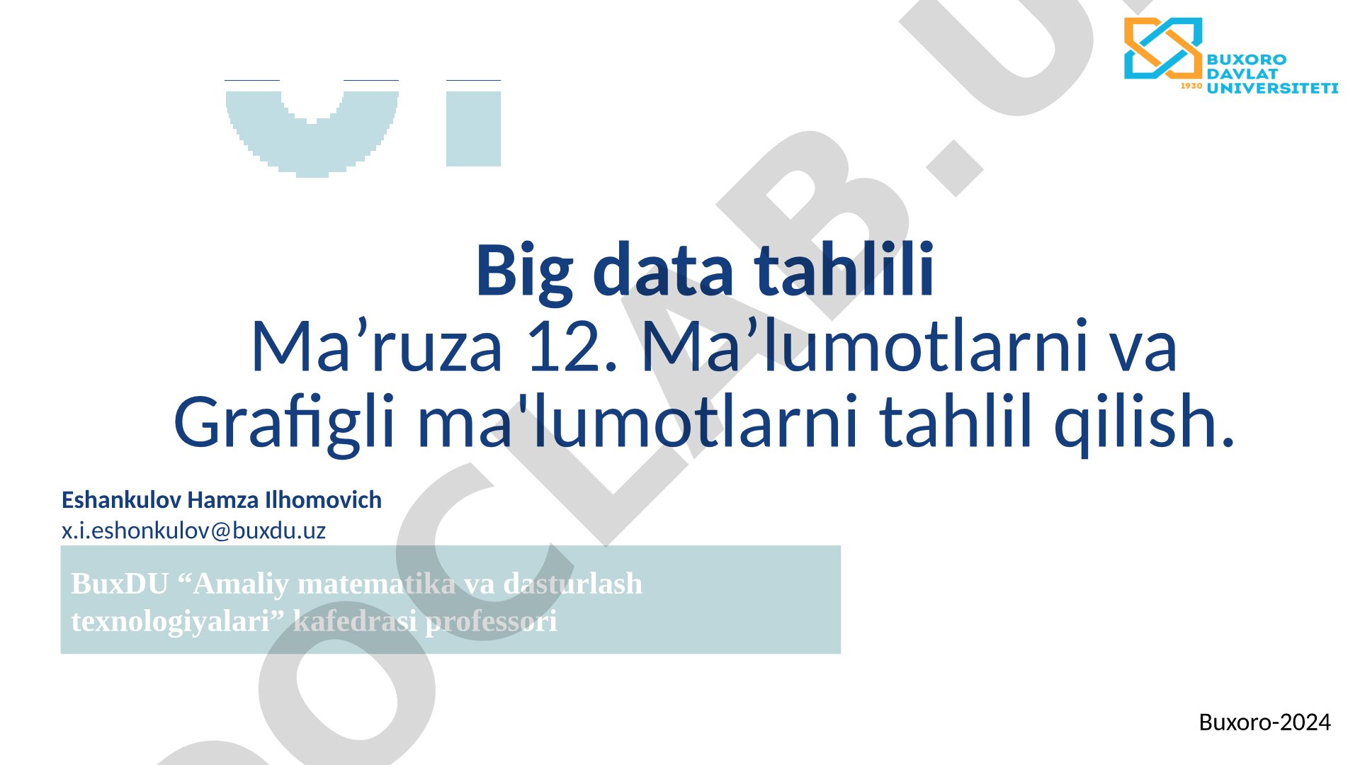 Big data tahlili: Ma'lumotlarni va Grafigli ma'lumotlarni tahlil qilish