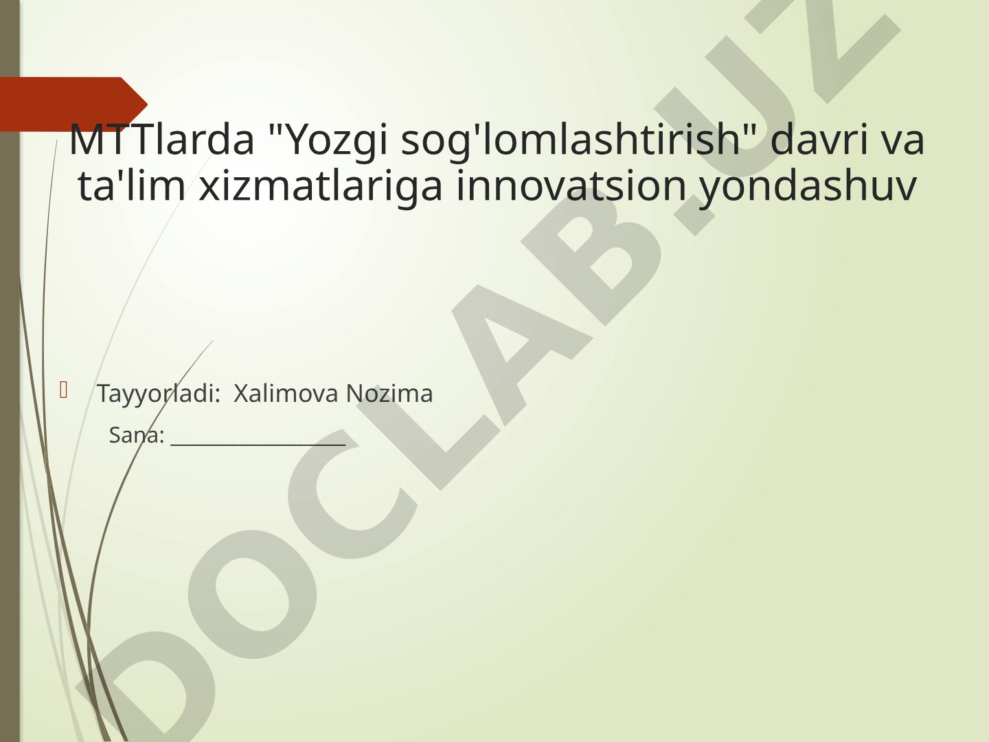 MTTlarda yozgi sog'lomlashtirish davri va ta'lim xizmatlariga innovatsion yondashuv