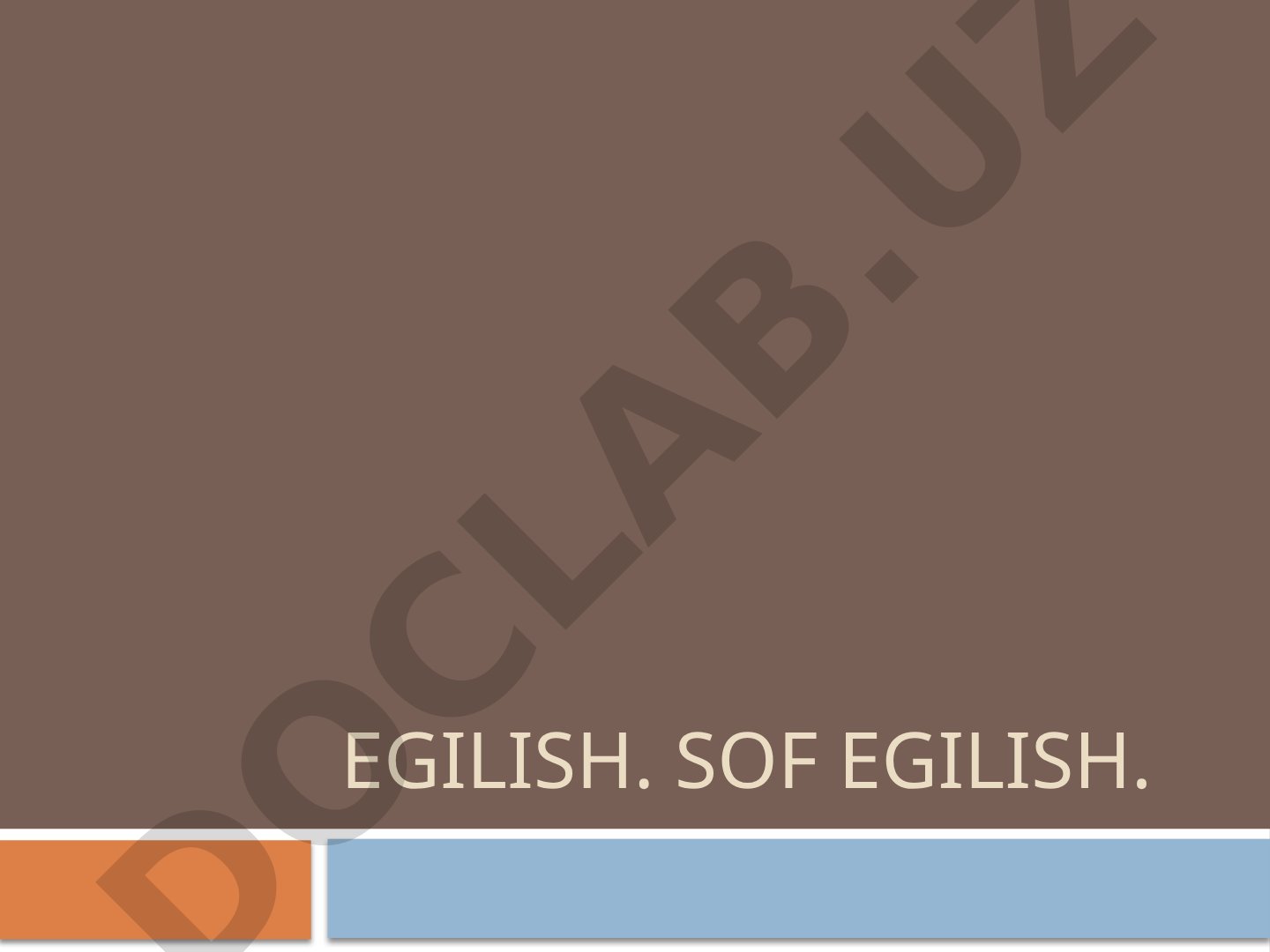 Egilish. Sof egilish. 5-Ma’ruza