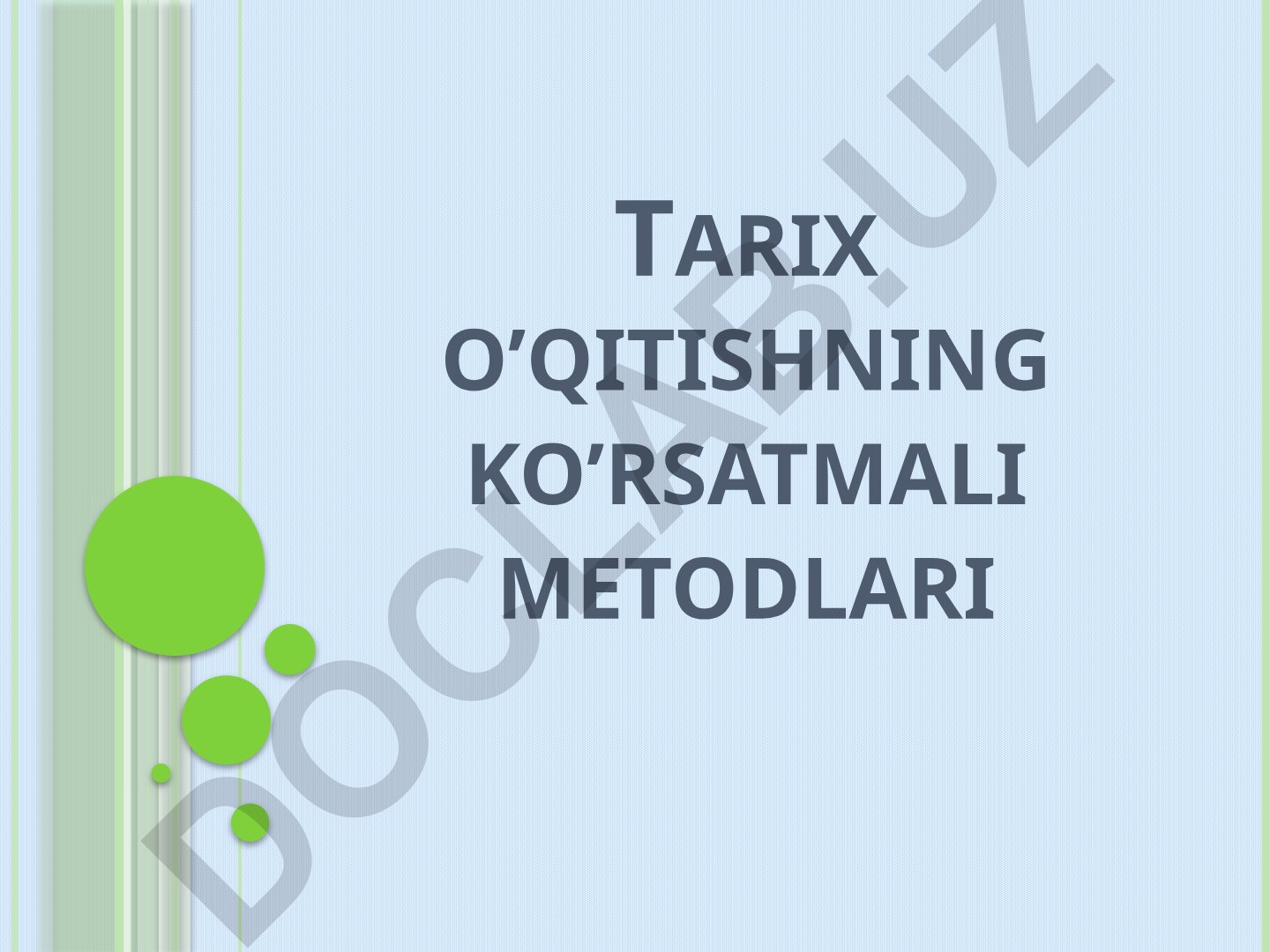 Tarix o’qitishning ko’rsatmali metodlari