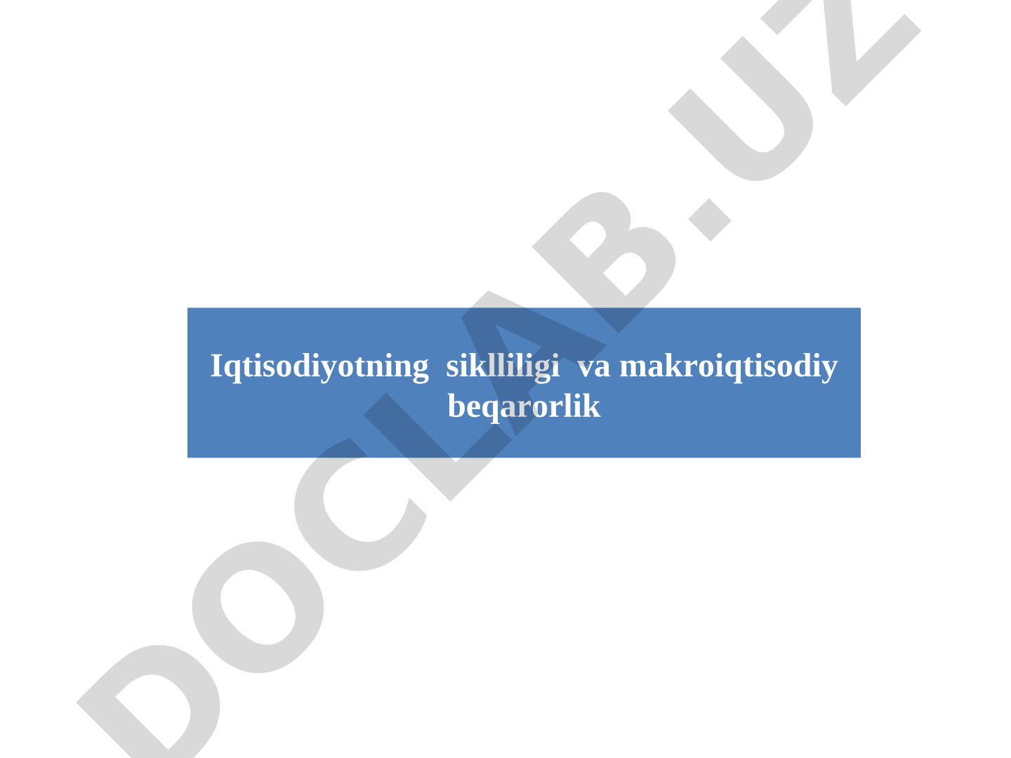 Iqtisodiyotning siklliligi va makroiqtisodiy beqarorlik